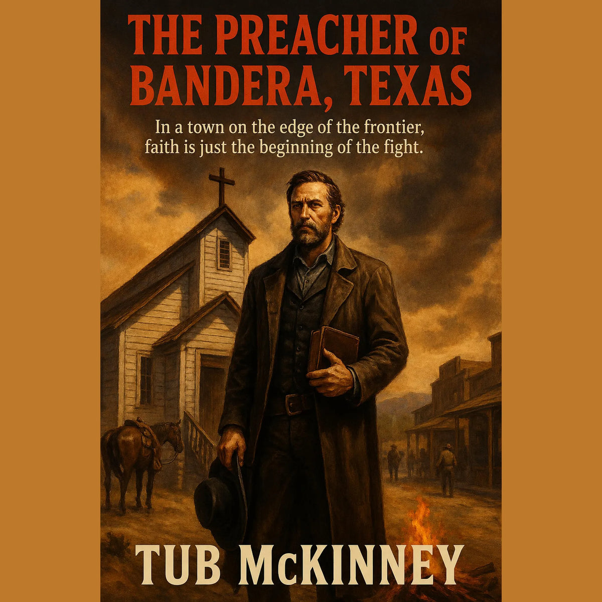 The Preacher of Bandera, Texas