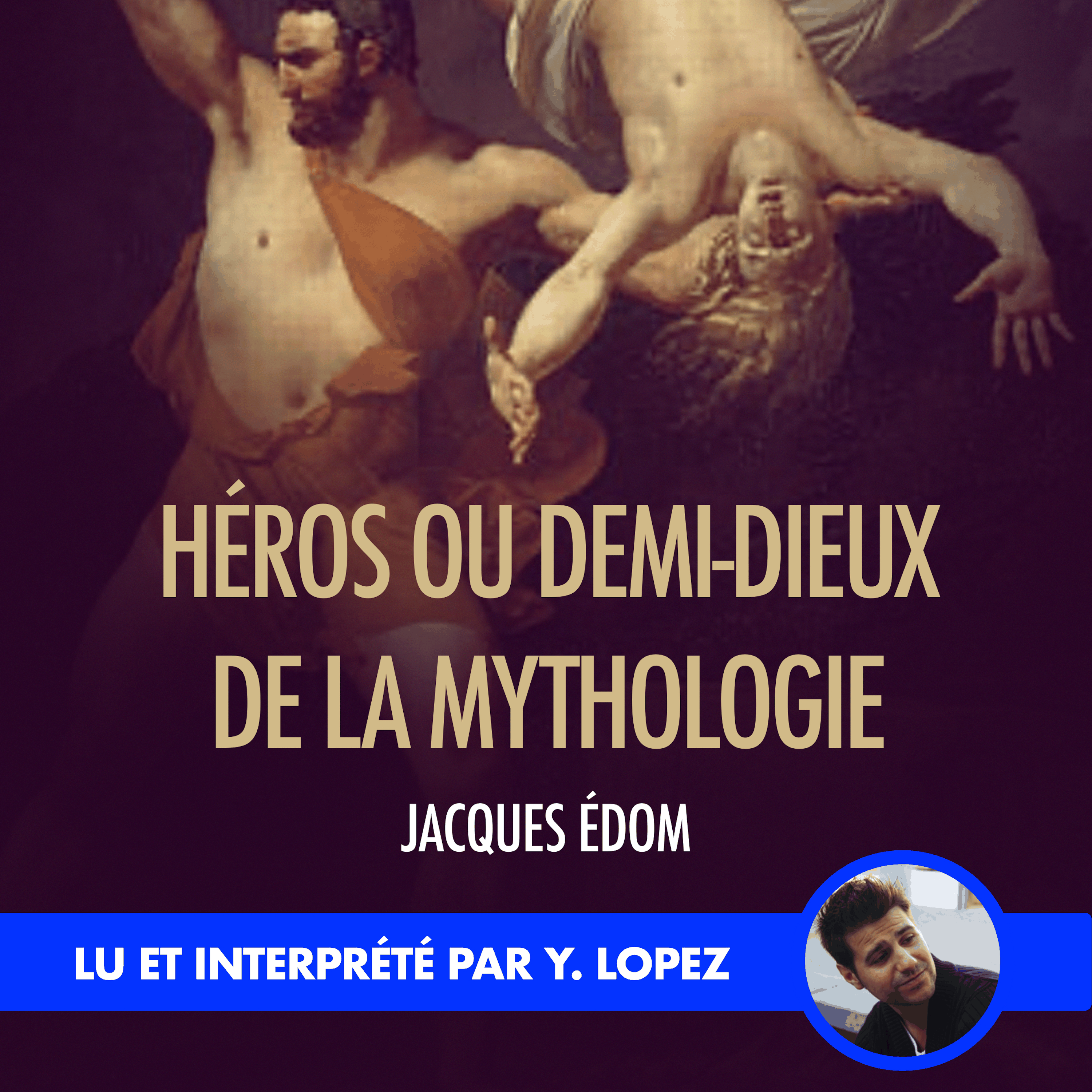 Héros ou demi-dieux de la Mythologie