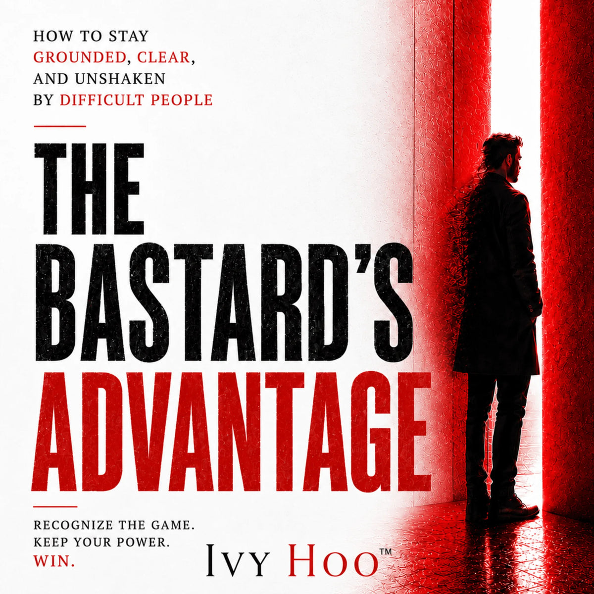 The Bastard's Advantage
