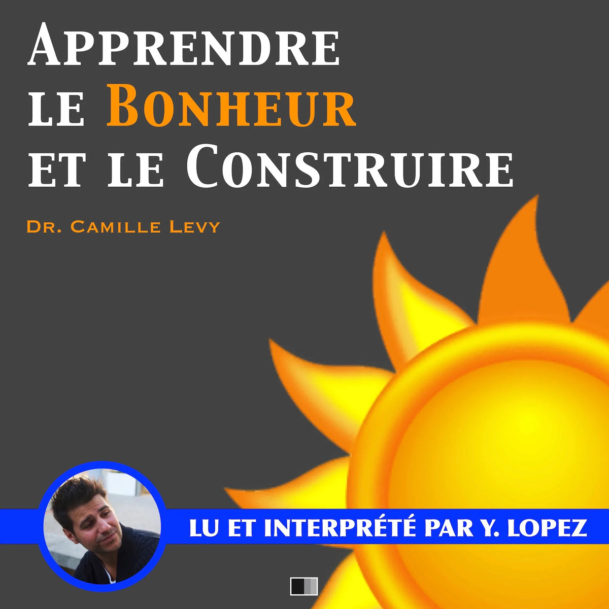 Apprendre le Bonheur et le construire