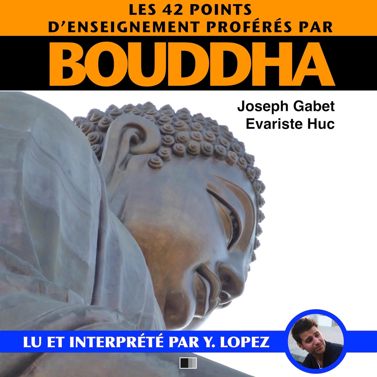 les 42 enseignements proférés par Bouddha