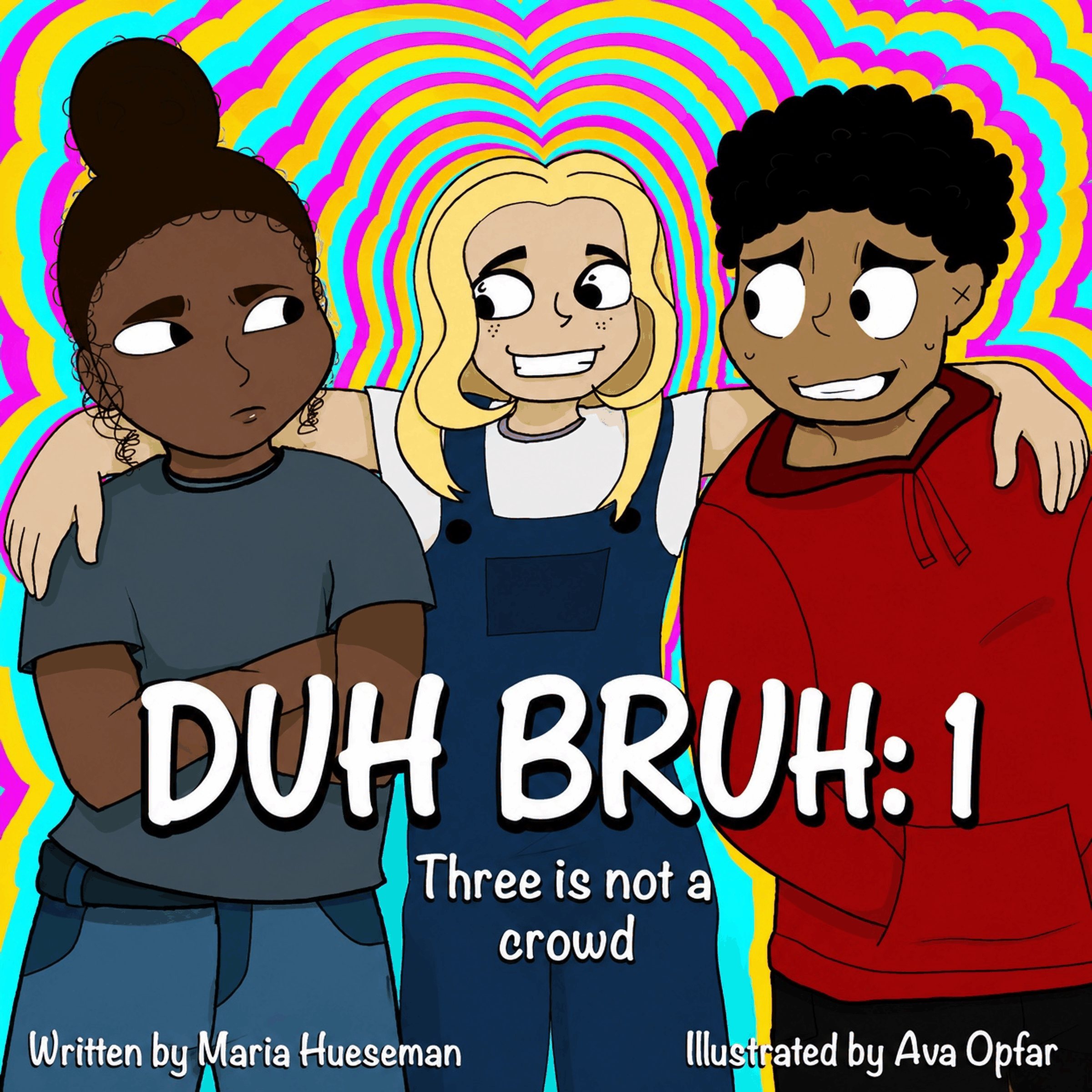 DUH BRUH Book 1: Three is NOT a Crowd