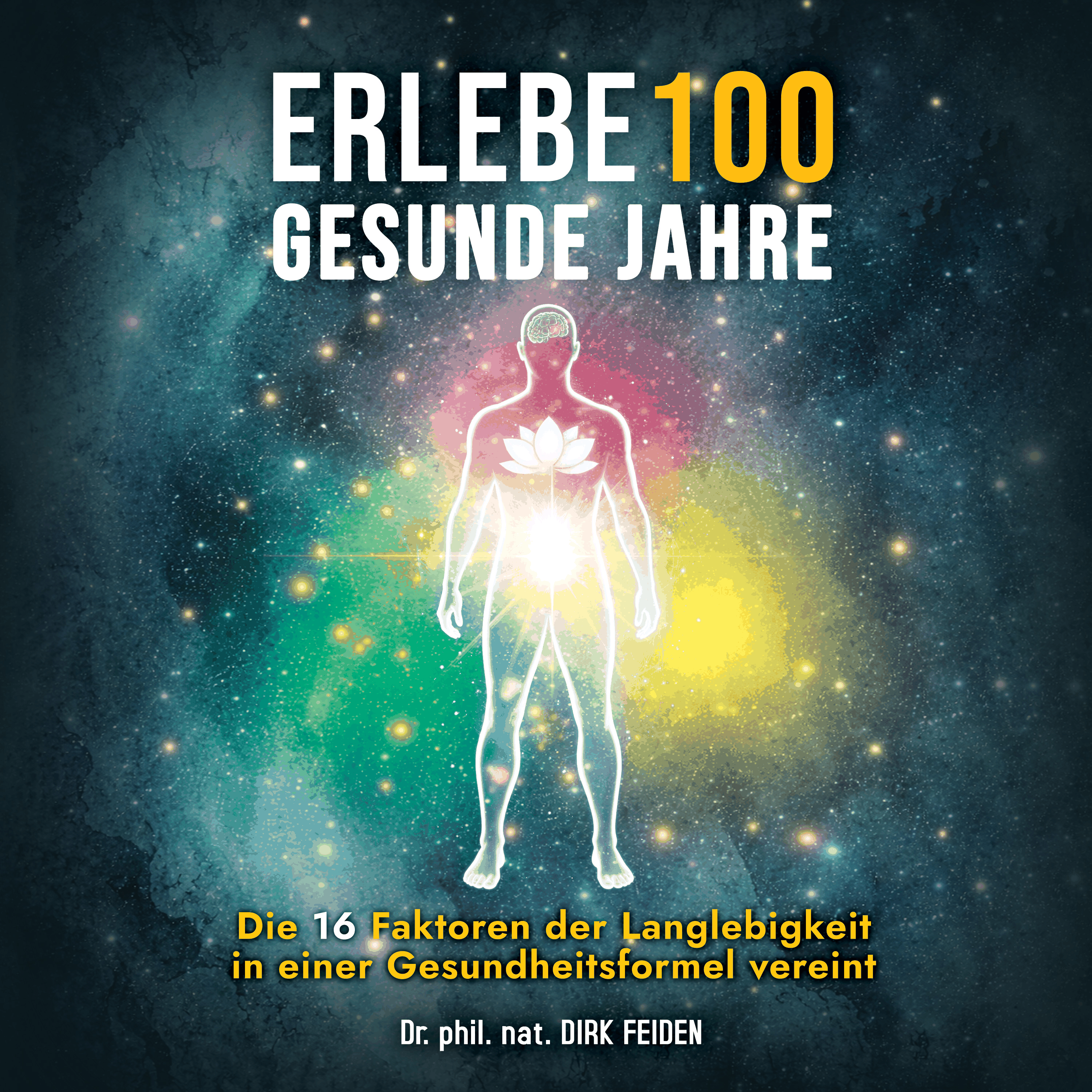 Erlebe 100 gesunde Jahre