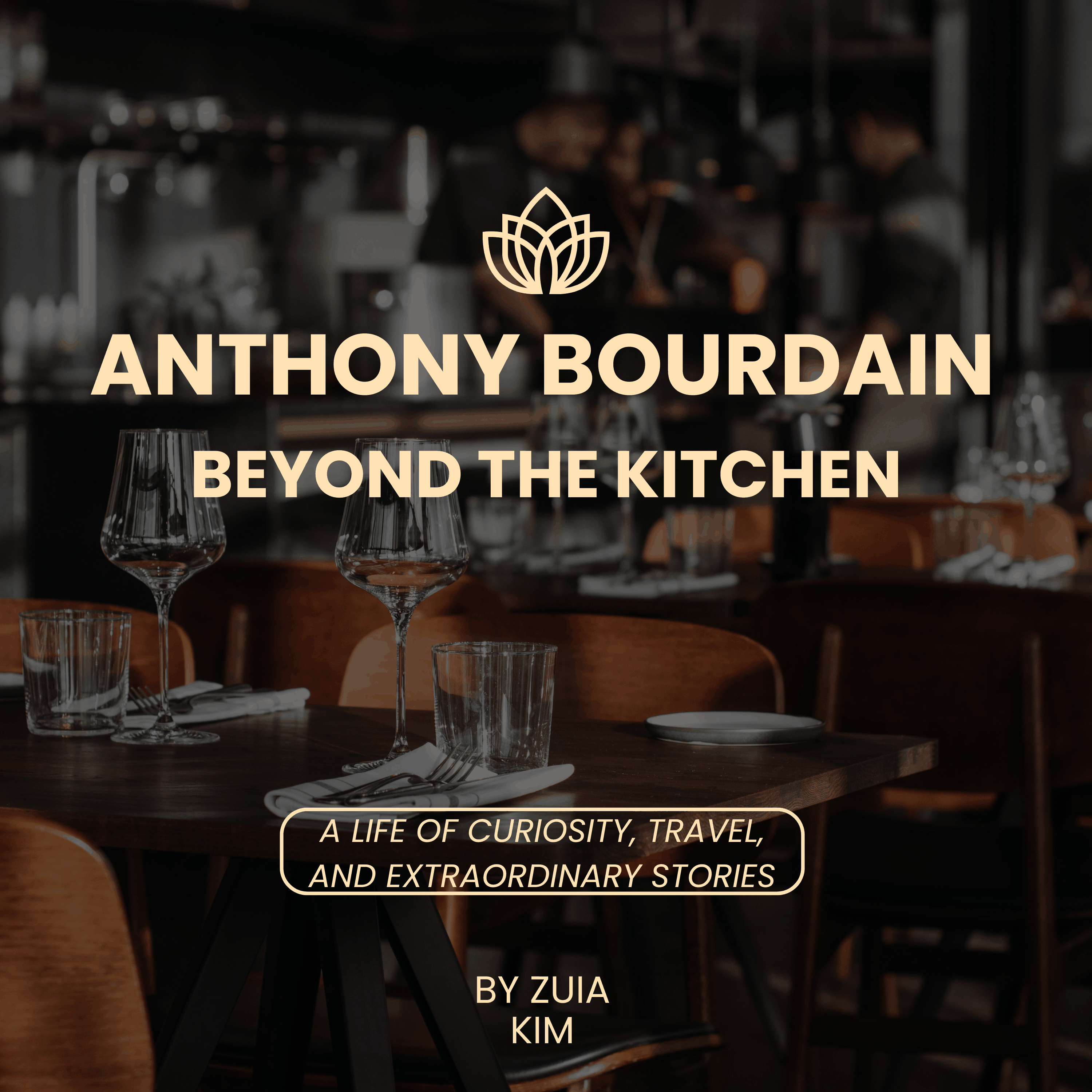 Anthony Bourdain: Beyond the Kitchen