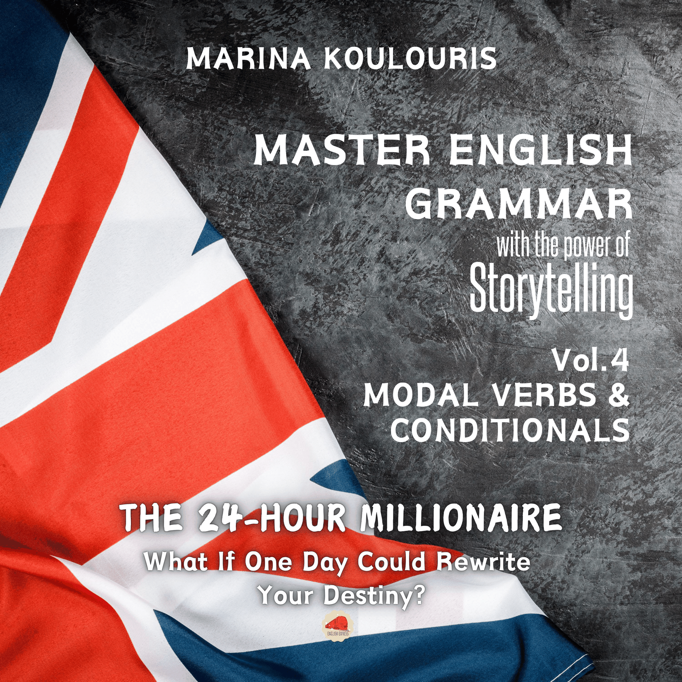 Master English Grammar with the Power of Storytelling: The 24-Hour Millionaire