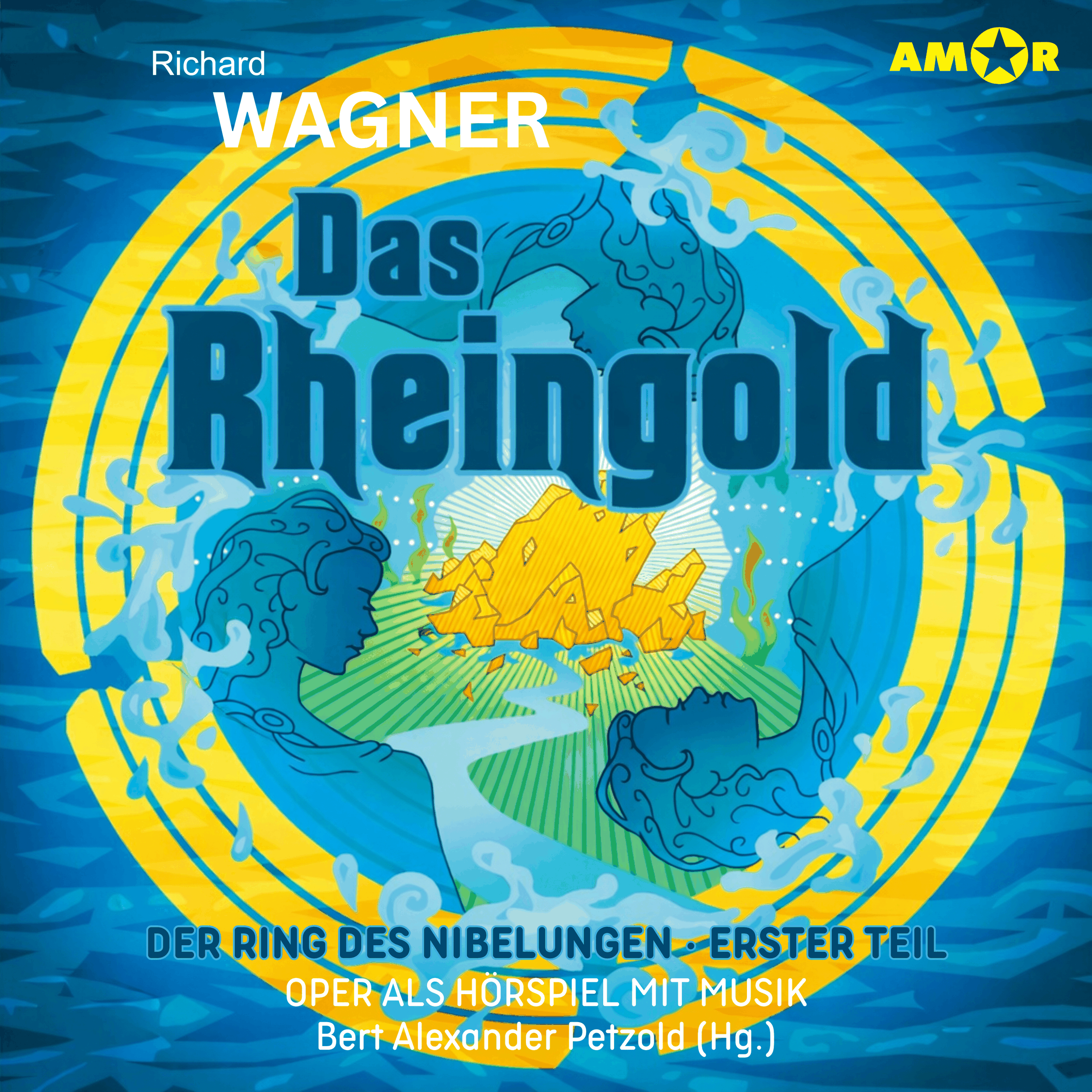 Oper und Ballet als Hörspiel mit Musik, Folge 18: Das Rheingold - Der Ring des Nibelungen (I) (ungekürzt)