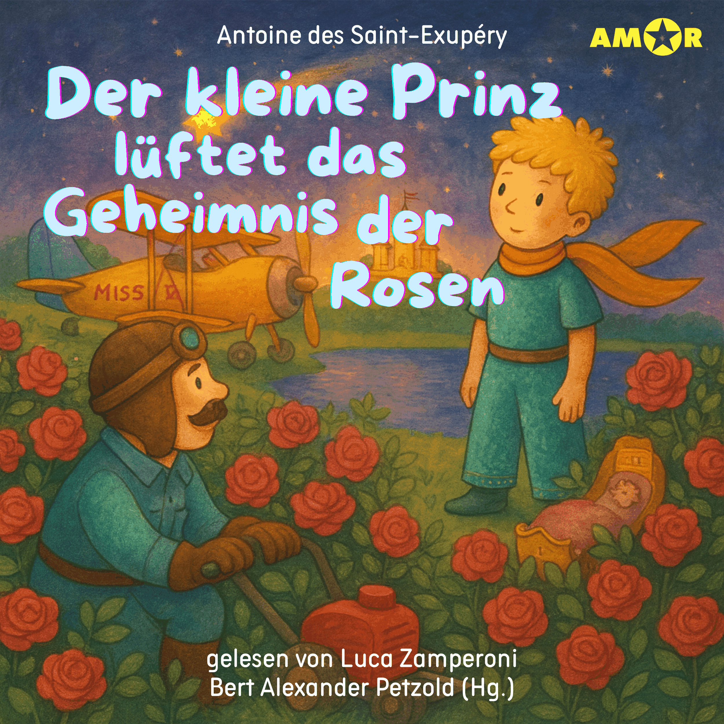 Alle Abenteuer des kleinen Prinzen, Folge 8: Der kleine Prinz lüftet das Geheimnis der Rosen (ungekürzt)