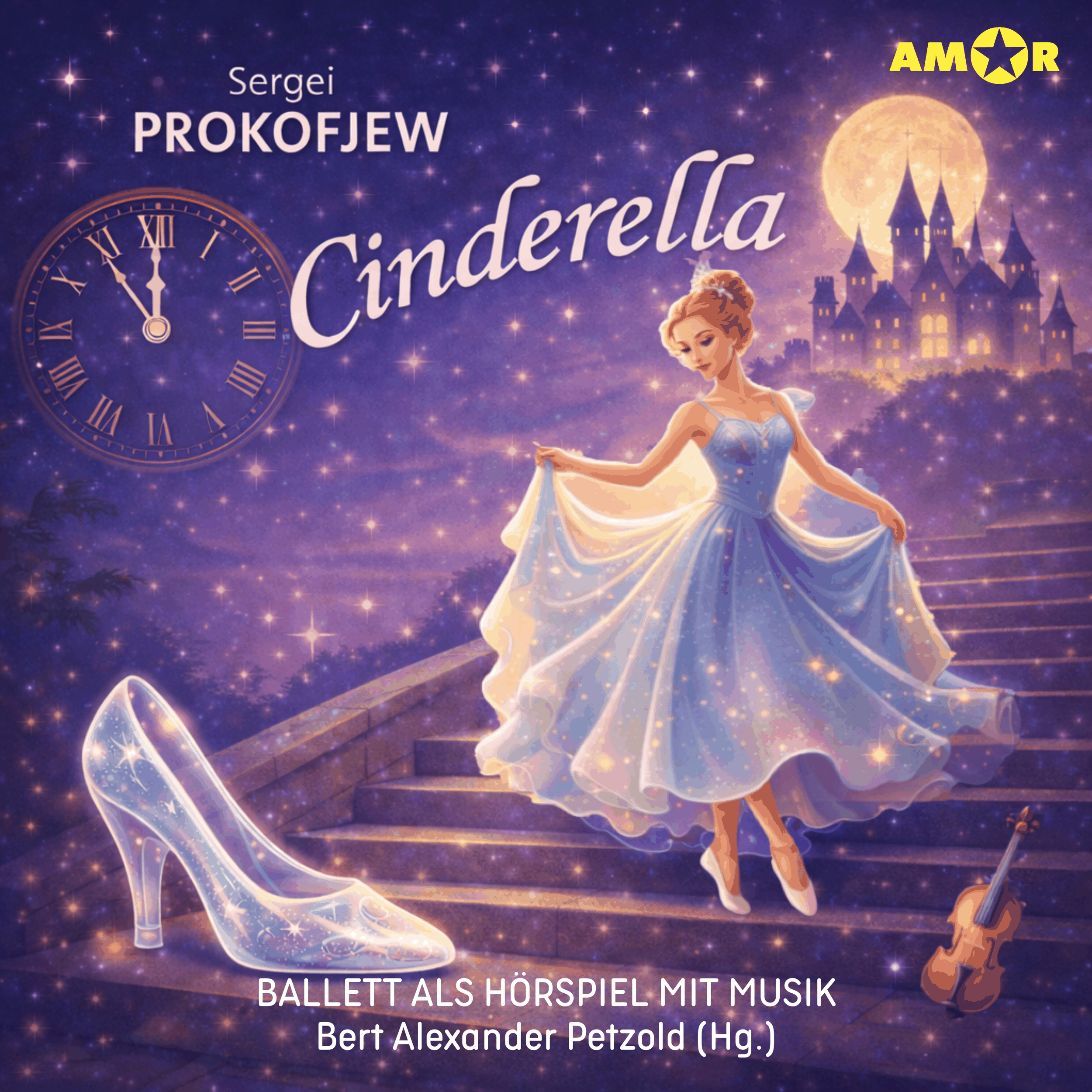 Oper und Ballet als Hörspiel mit Musik, Folge 11: Cinderella (ungekürzt)