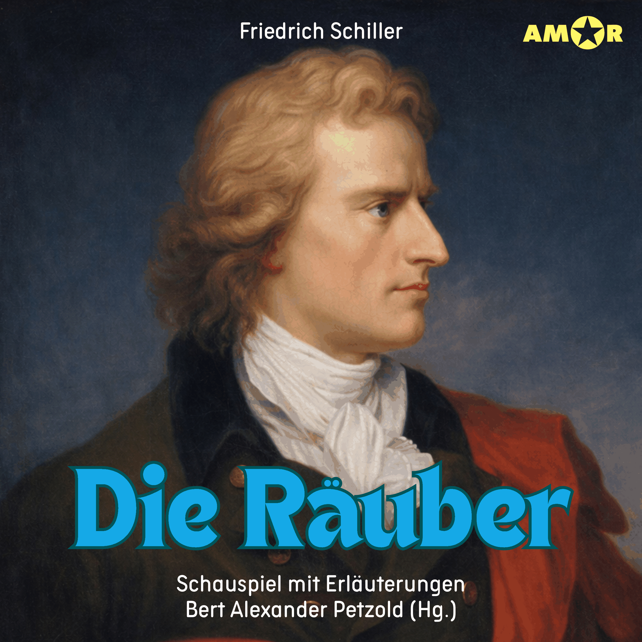 Dramen erleben!, Folge 8: Die Räuber - Schauspiel mit Erläuterungen (ungekürzt)