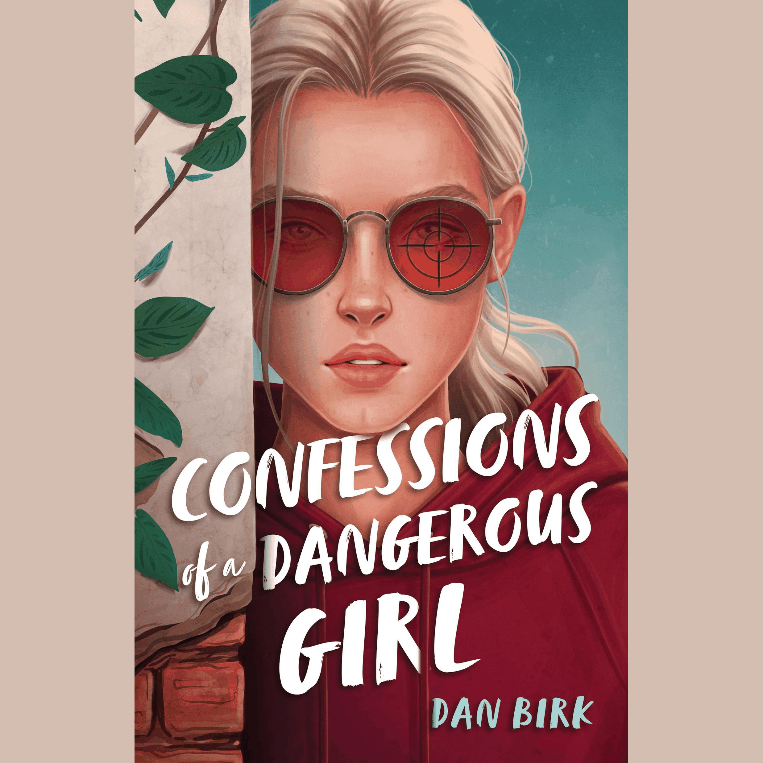 Confessions of a Dangerous Girl
