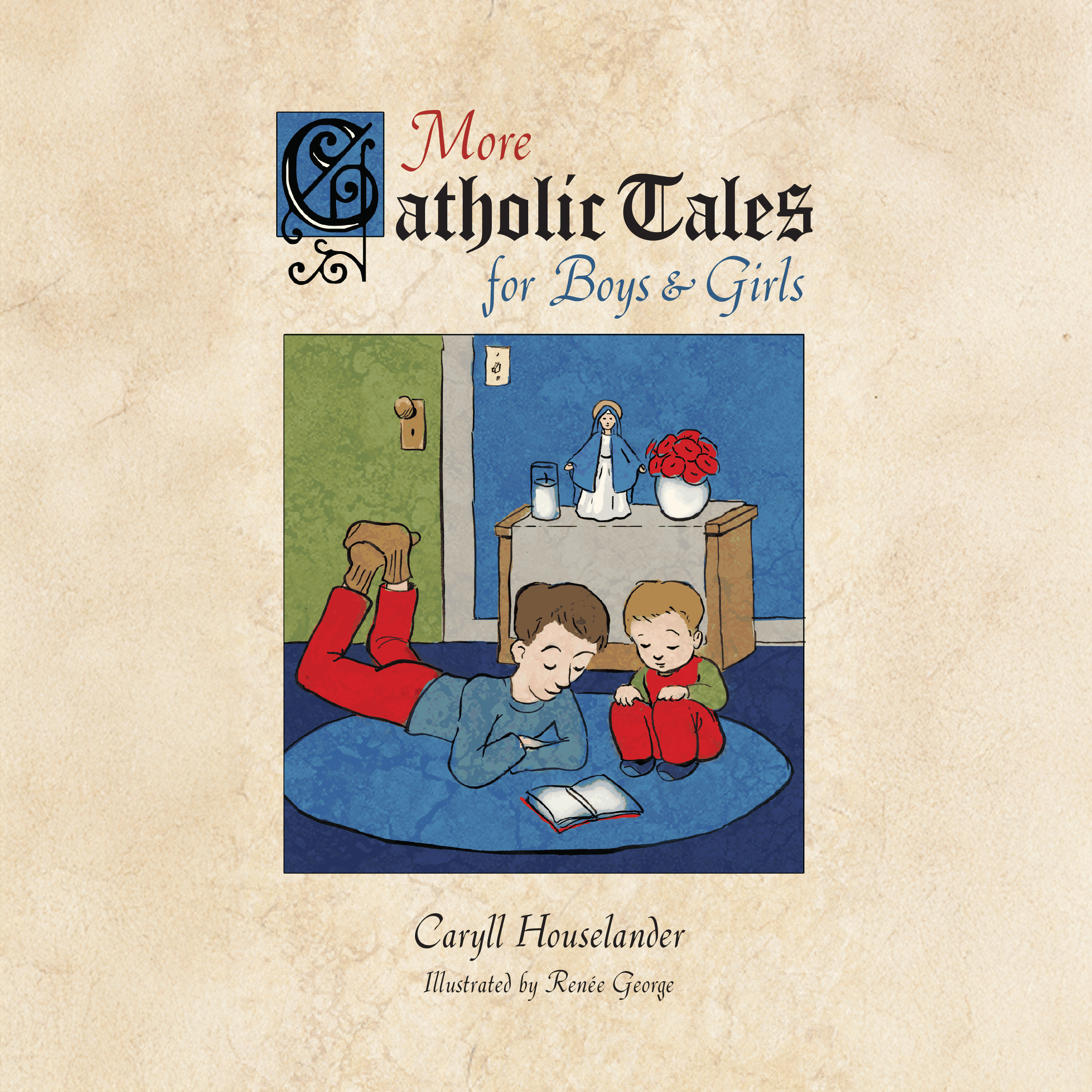 More Catholic Tales for Boys & Girls