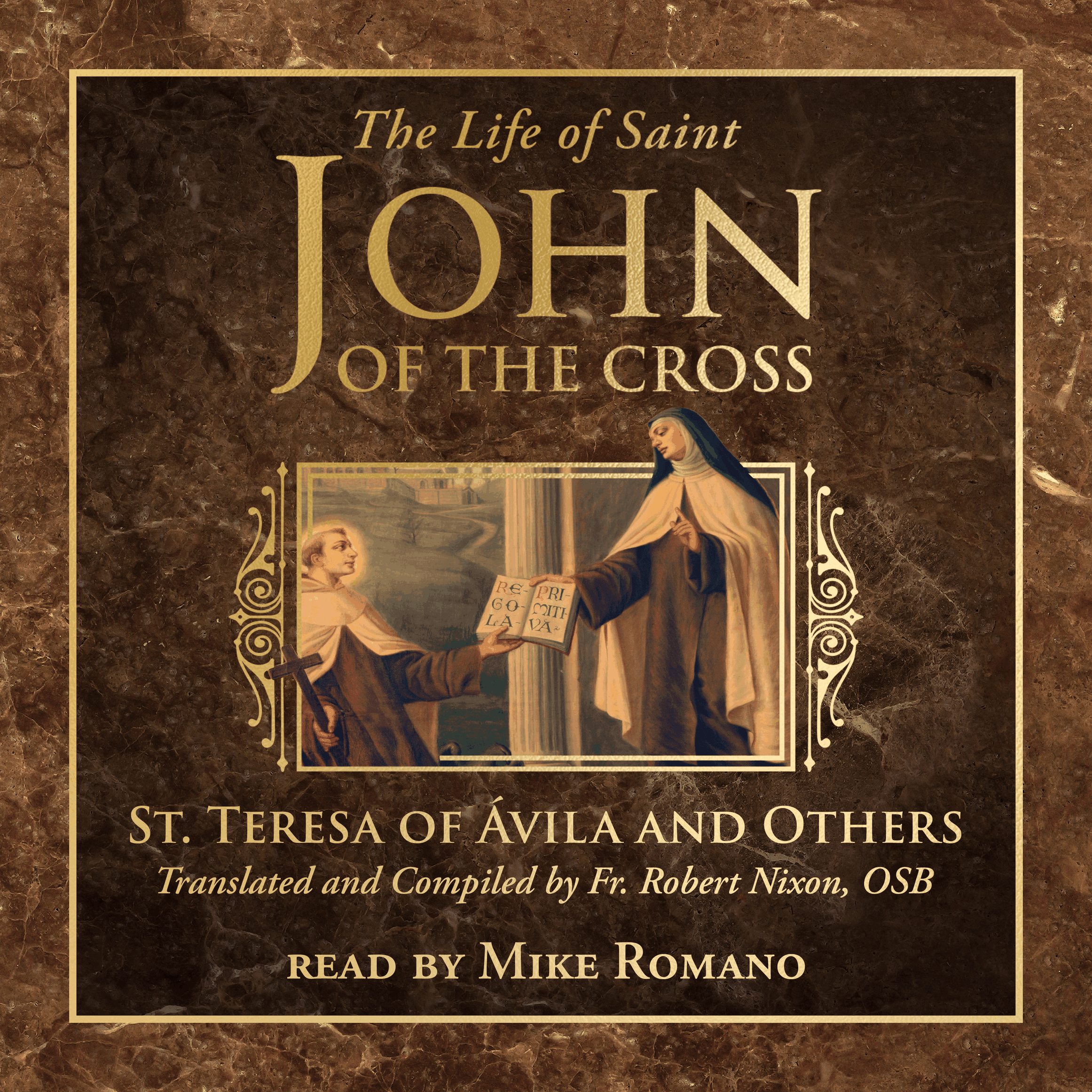The Life of Saint John of the Cross