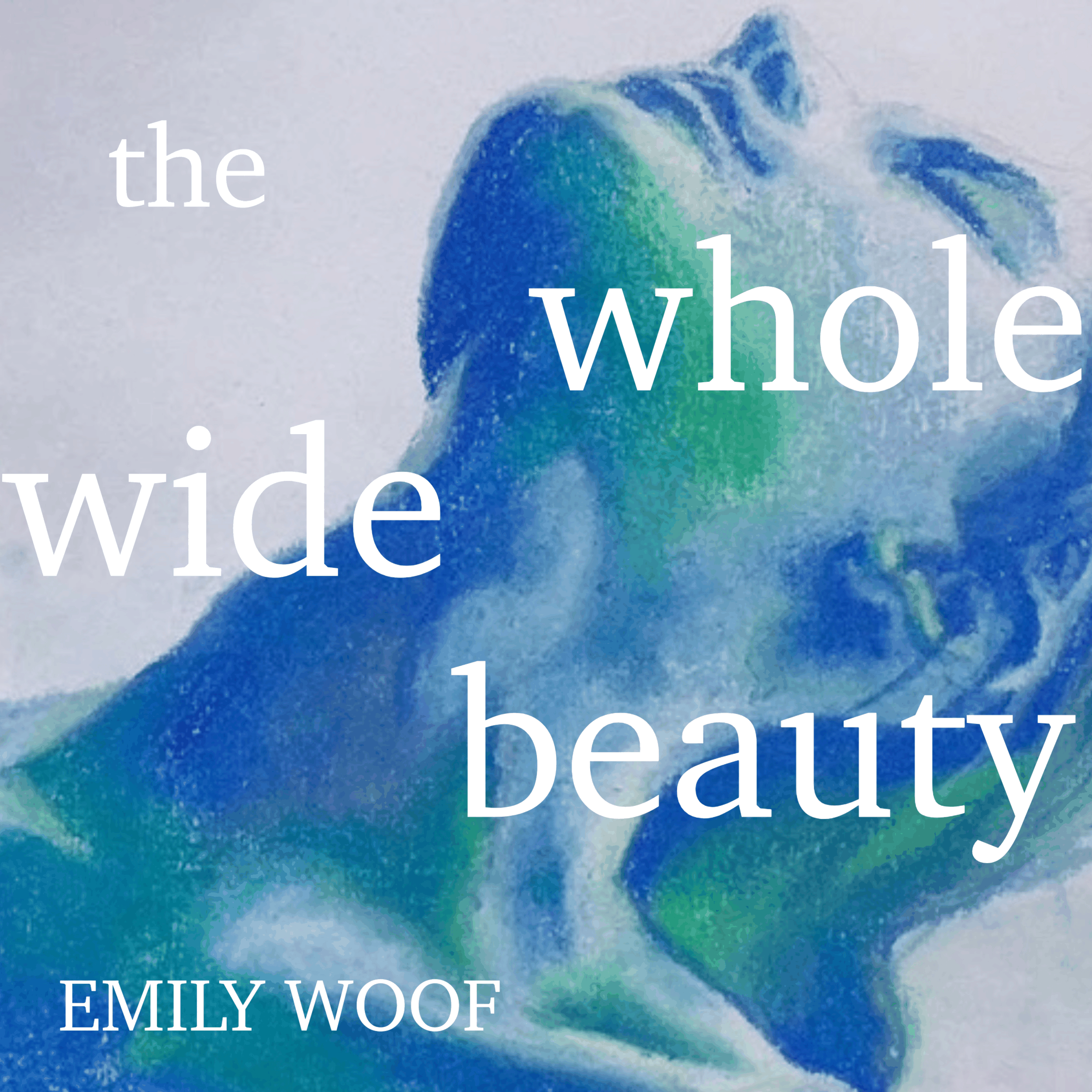 The Whole Wide Beauty (Unabridged)