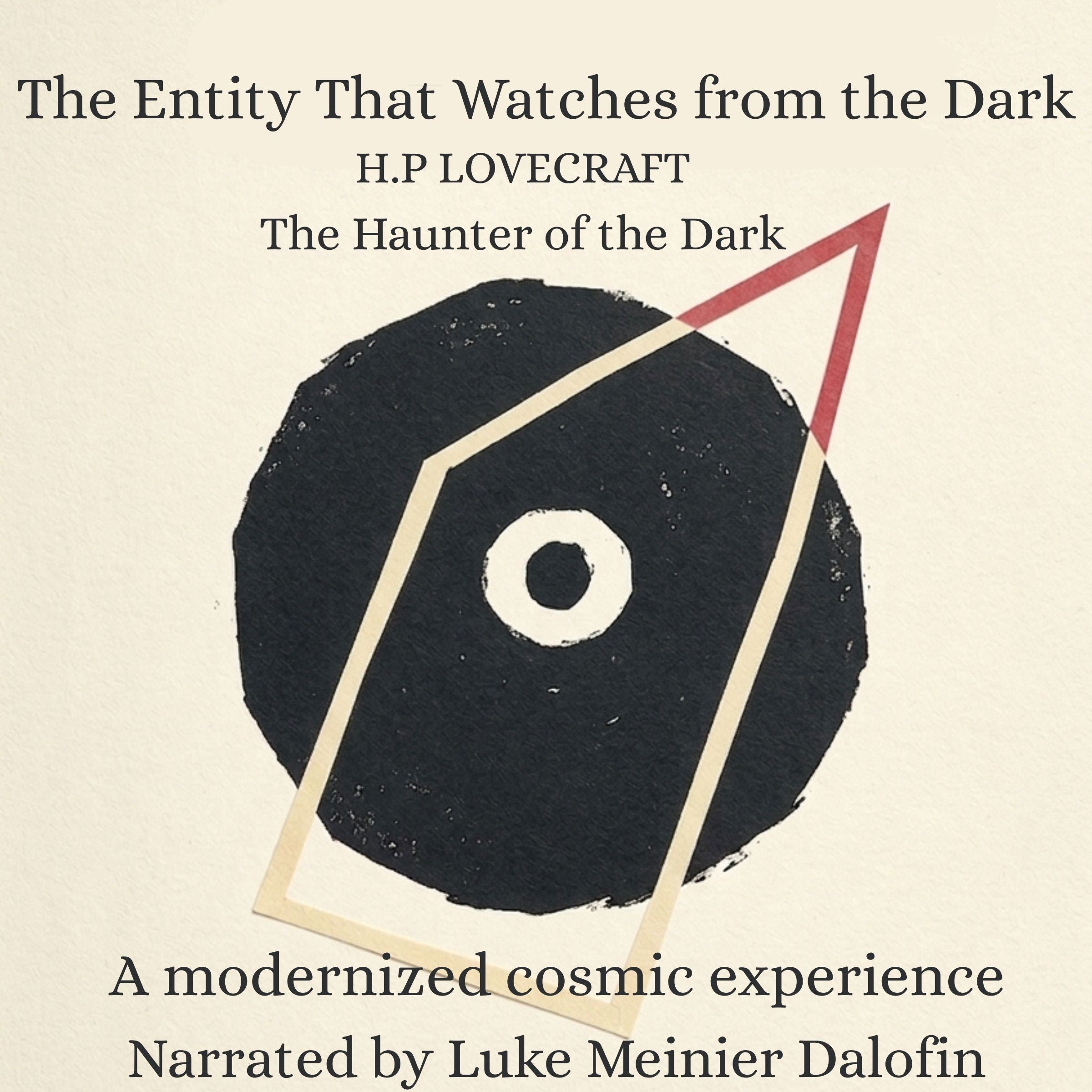 The Entity That Watches from the Dark (The Haunter of the Dark)