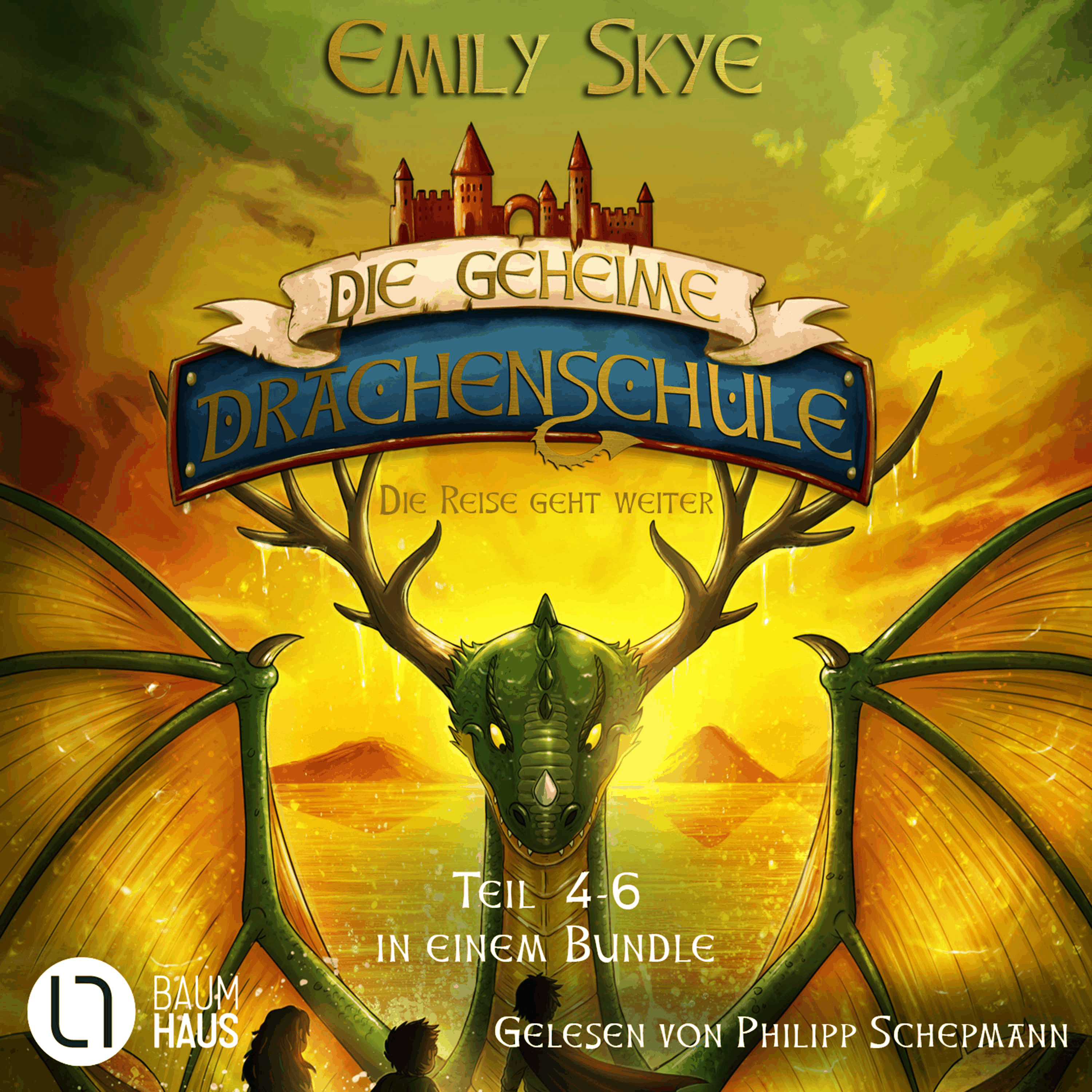 Die geheime Drachenschule - Die Reise geht weiter - Die geheime Drachenschule - Teil 4-6, Sammelband 2