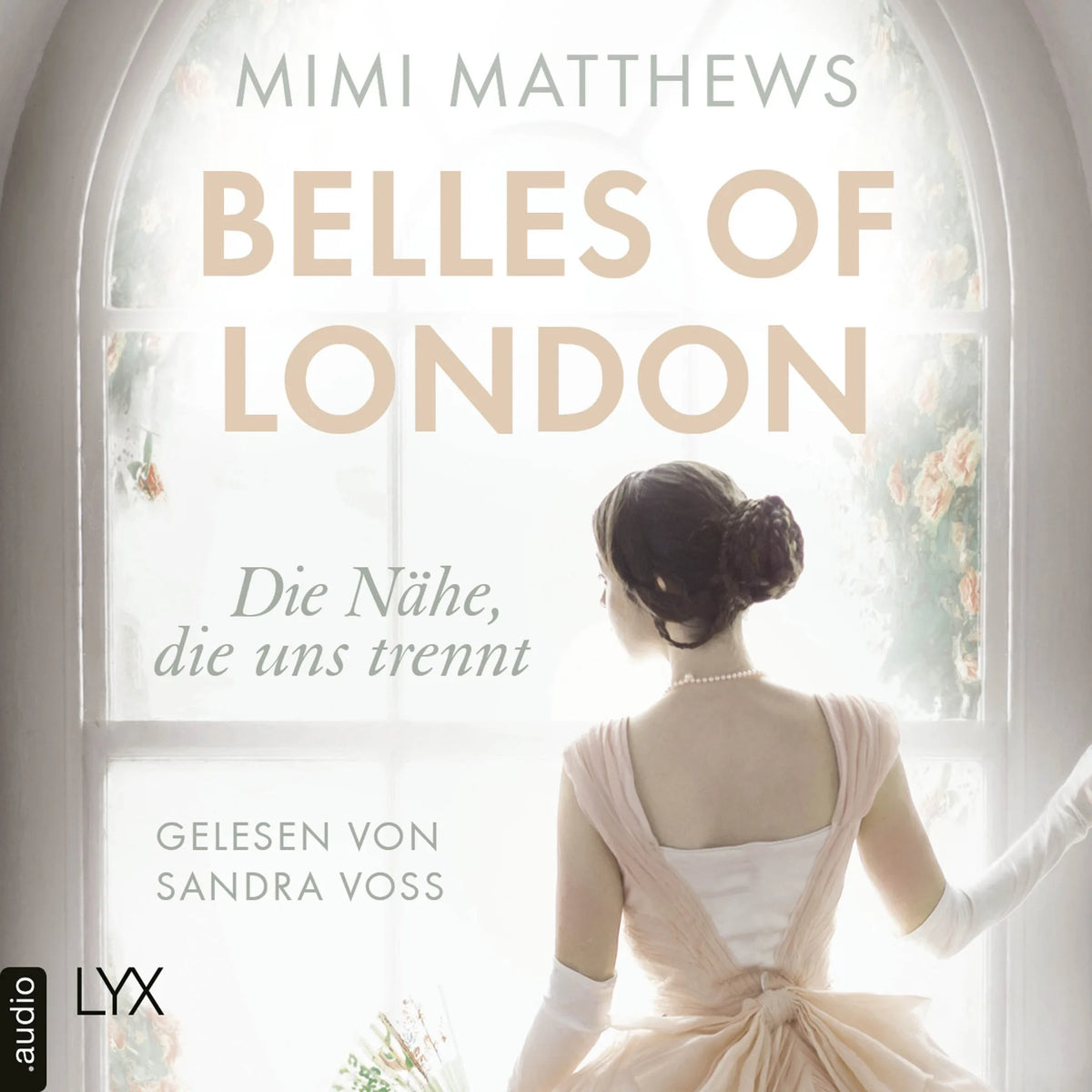 Die Nähe, die uns trennt - Belles of London-Reihe, Teil 1