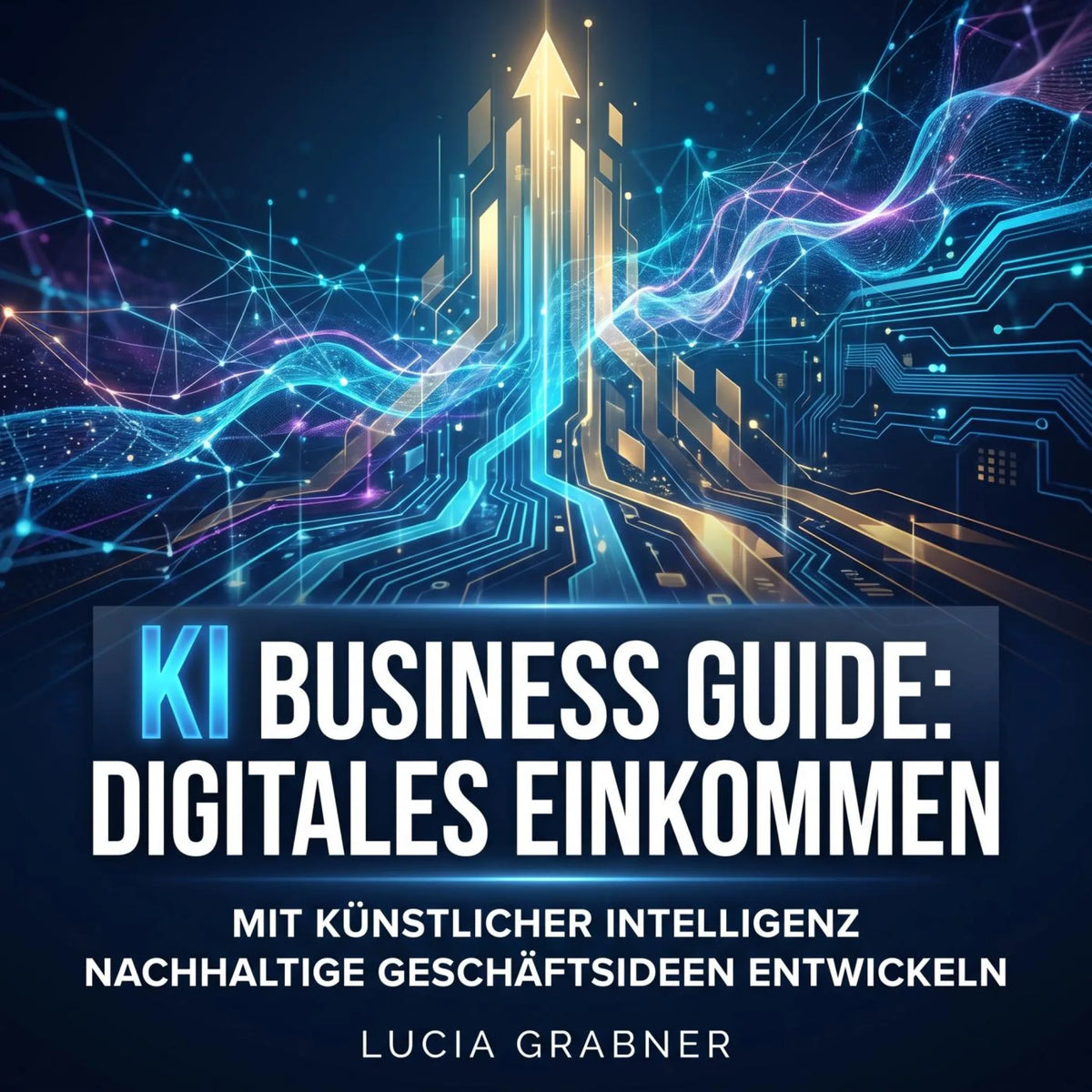 KI Business Guide: Digitales Einkommen