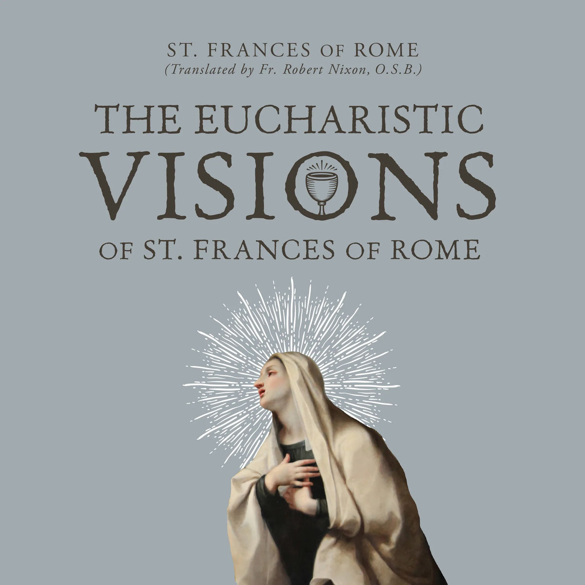 The Eucharistic Visions of St. Frances of Rome