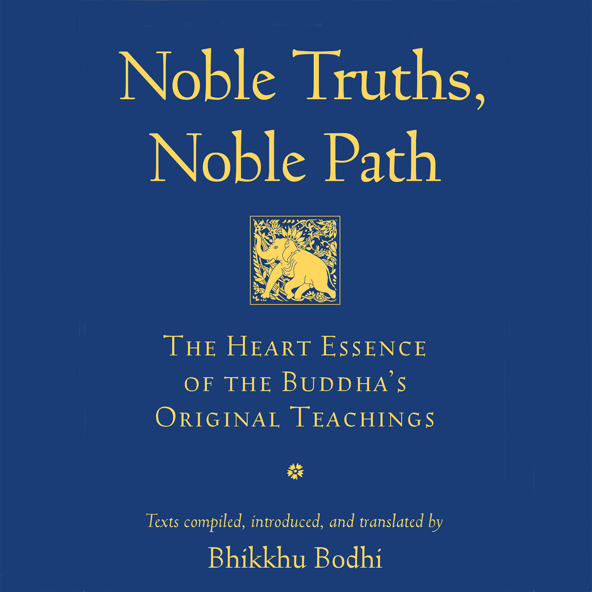 Noble Truths, Noble Path