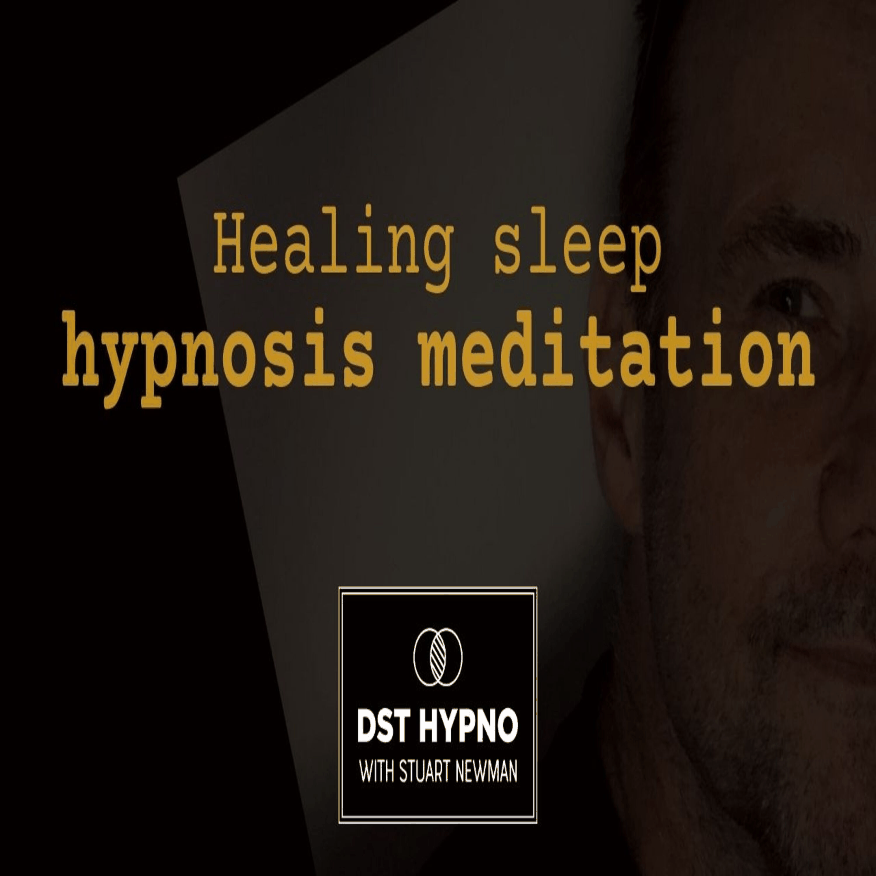 Healing sleep hypnosis meditation - A guided meditation - DST Hypno with Stu Newman