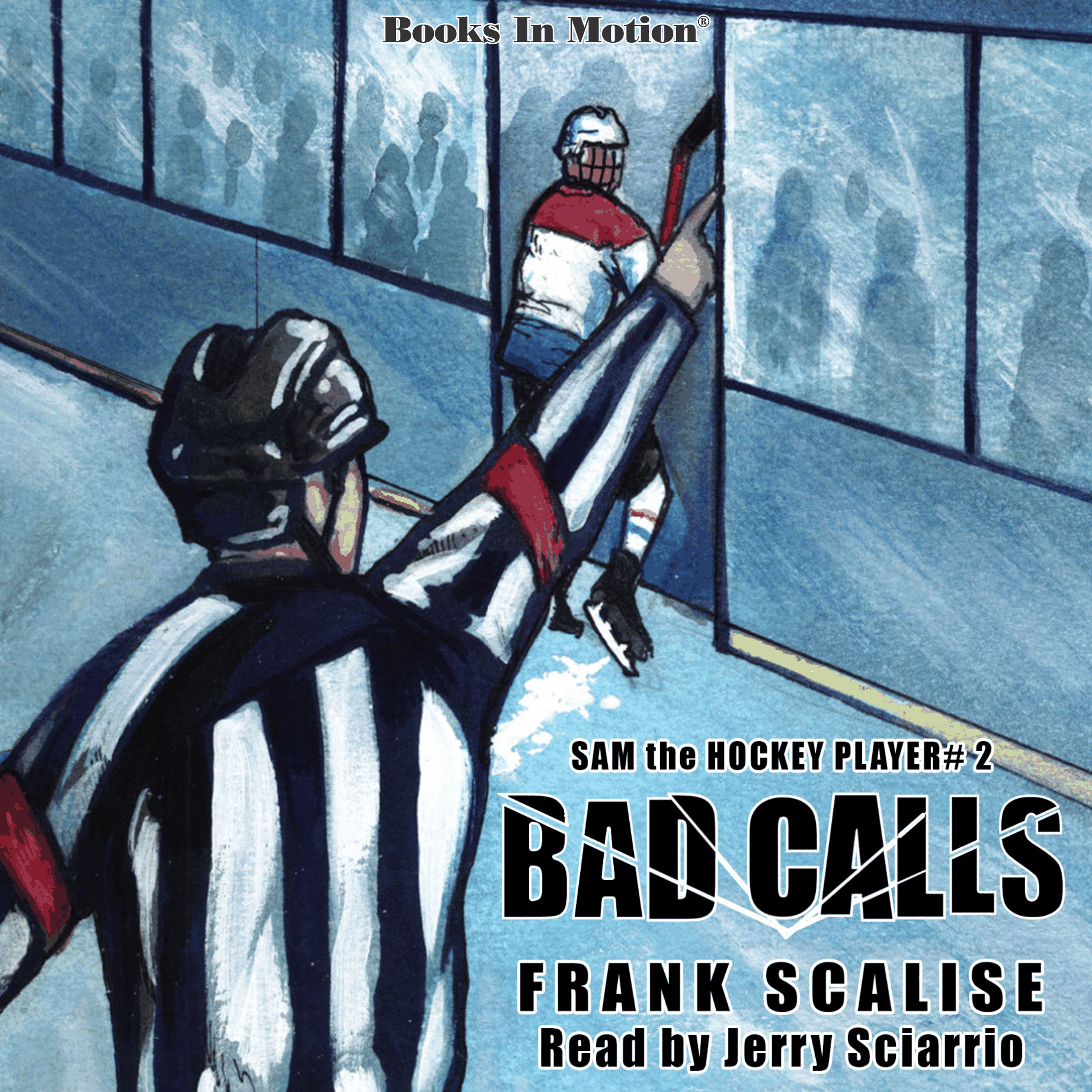 Bad Calls (Sam the Hockey Player, Book 2)