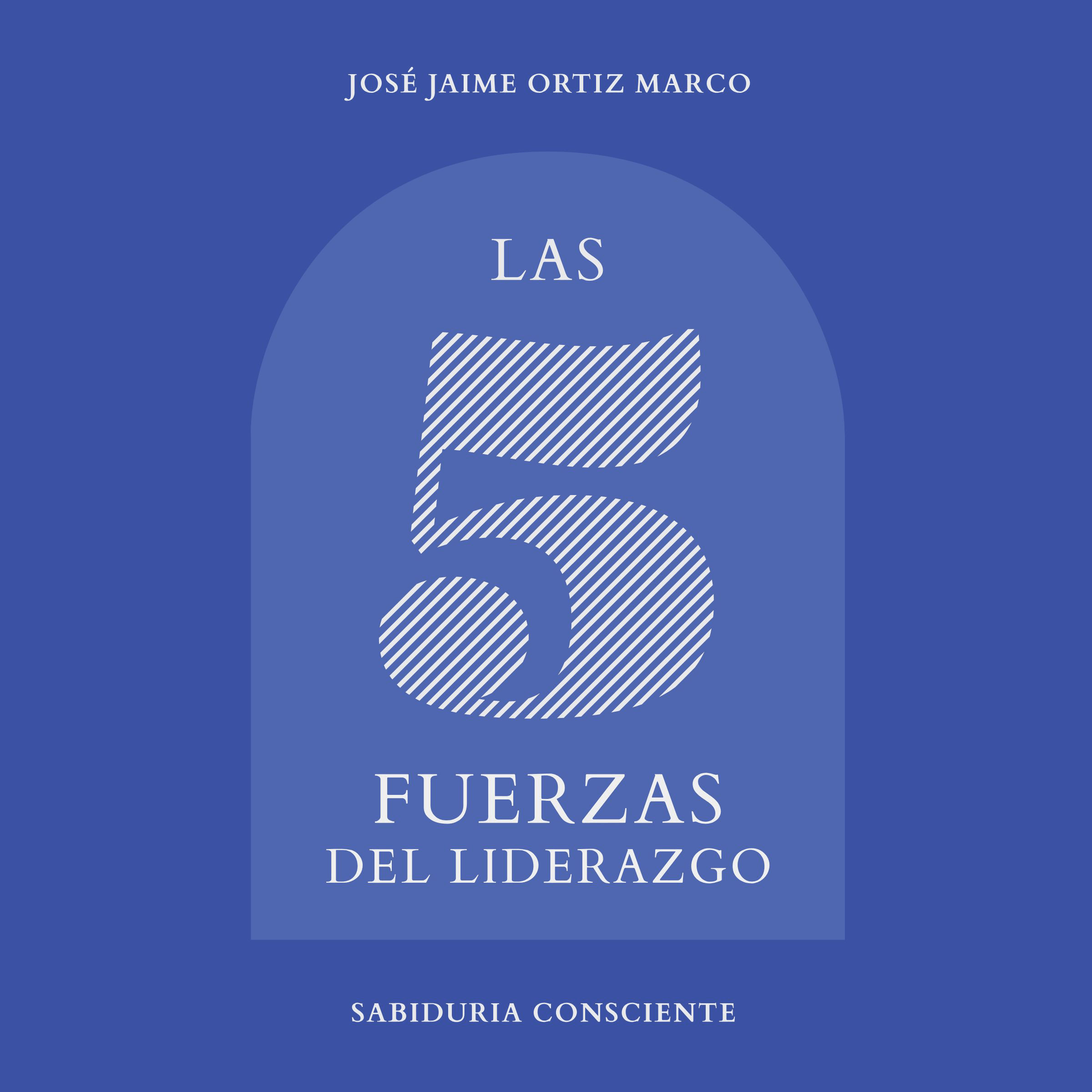 Las cinco fuerzas del liderazgo