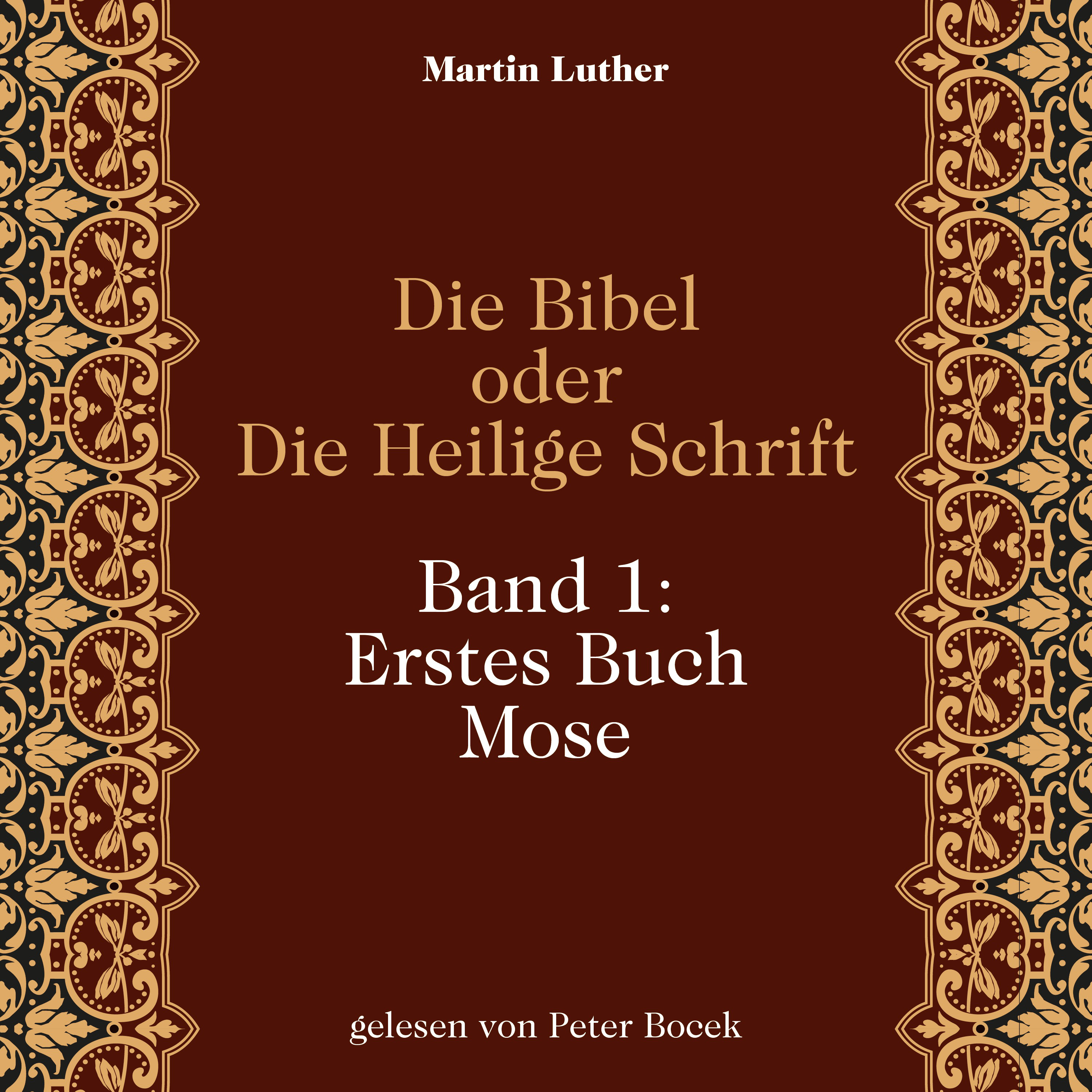 Die Bibel oder Die Heilige Schrift (Band 1: Erstes Buch Mose)