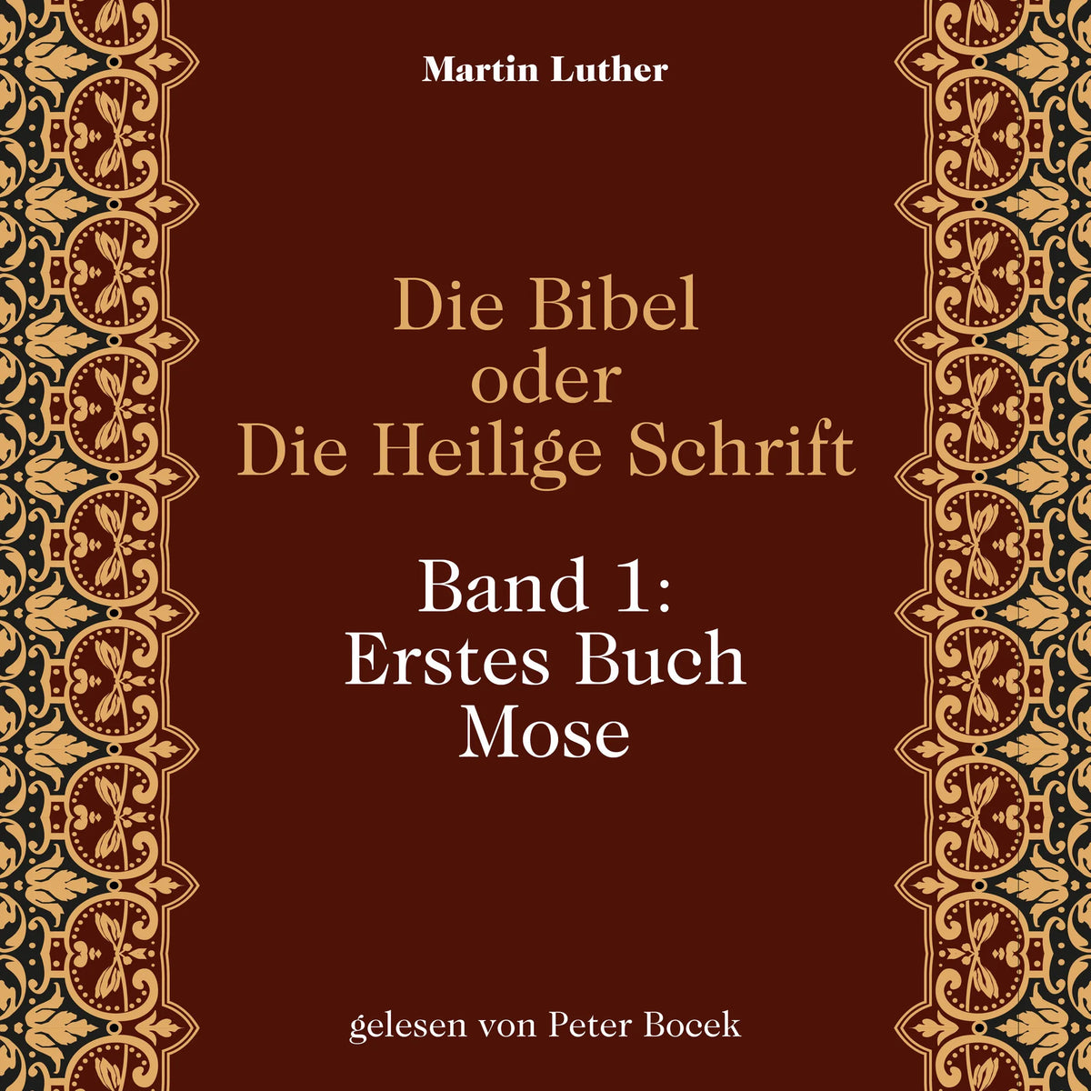 Die Bibel oder Die Heilige Schrift (Band 1: Erstes Buch Mose)