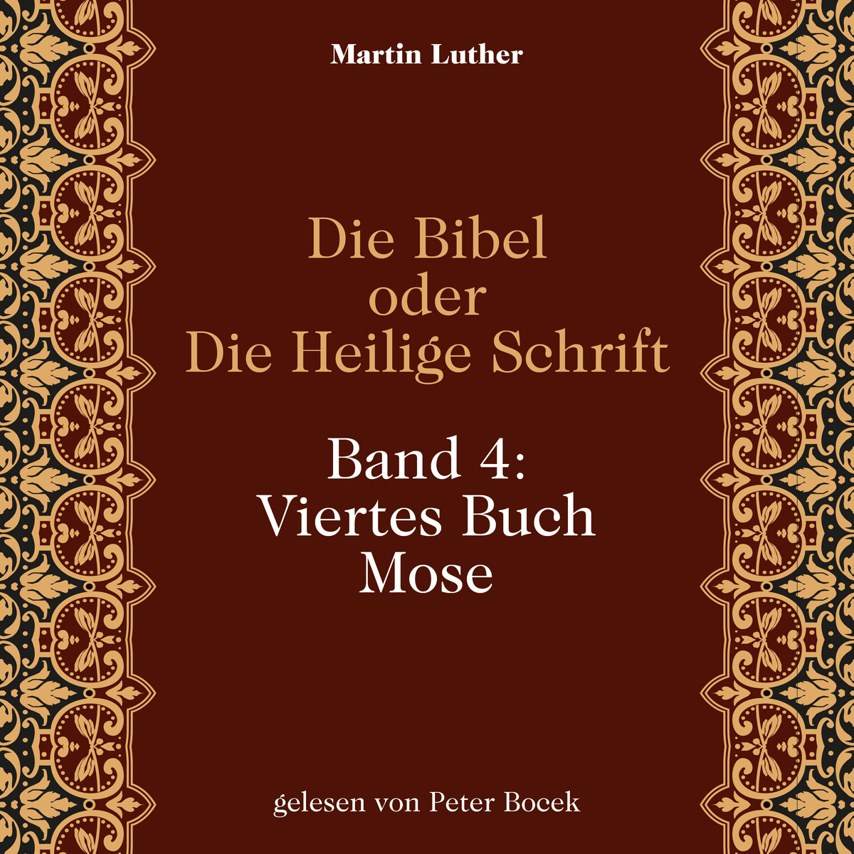 Die Bibel oder Die Heilige Schrift (Band 4: Viertes Buch Mose)
