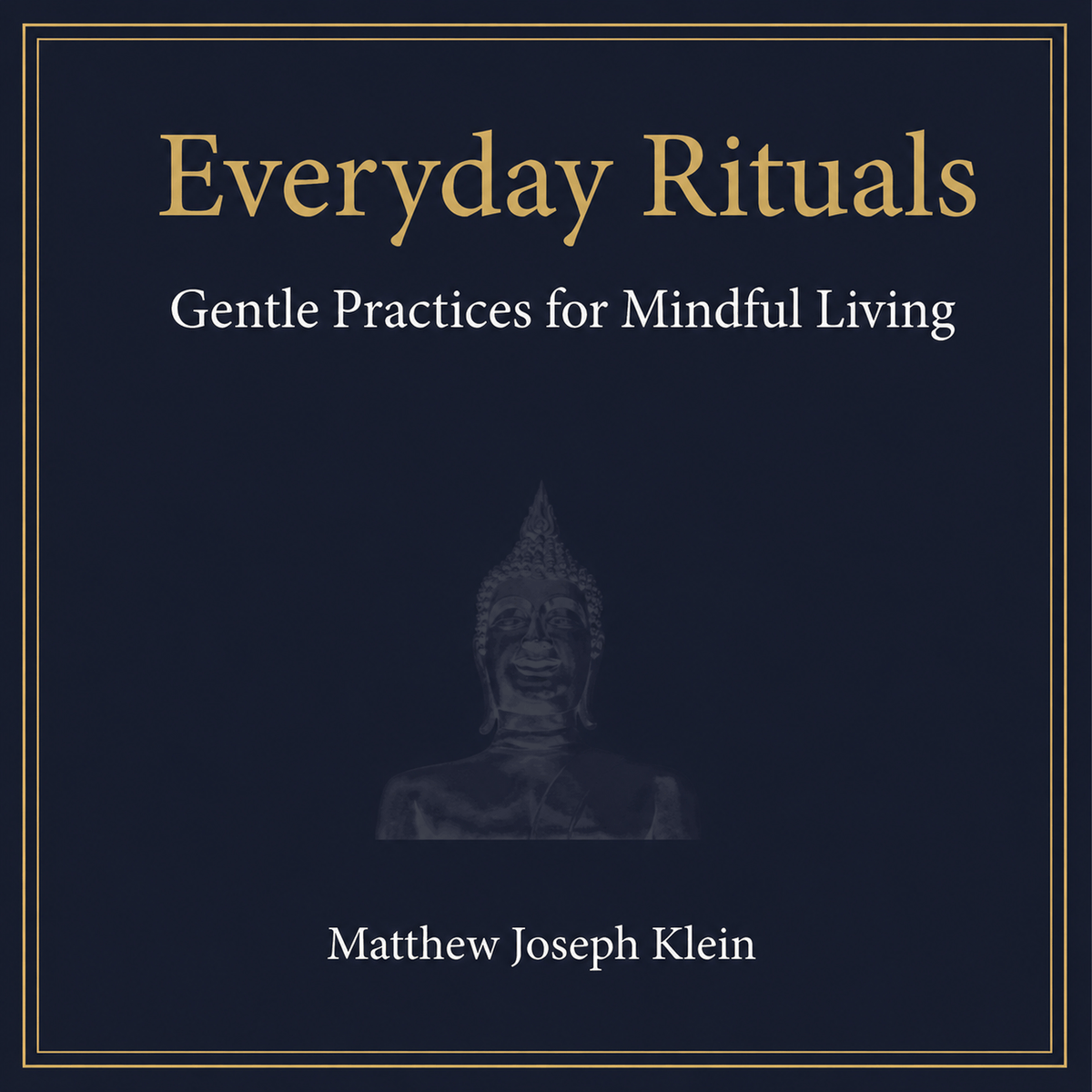 Everyday Rituals