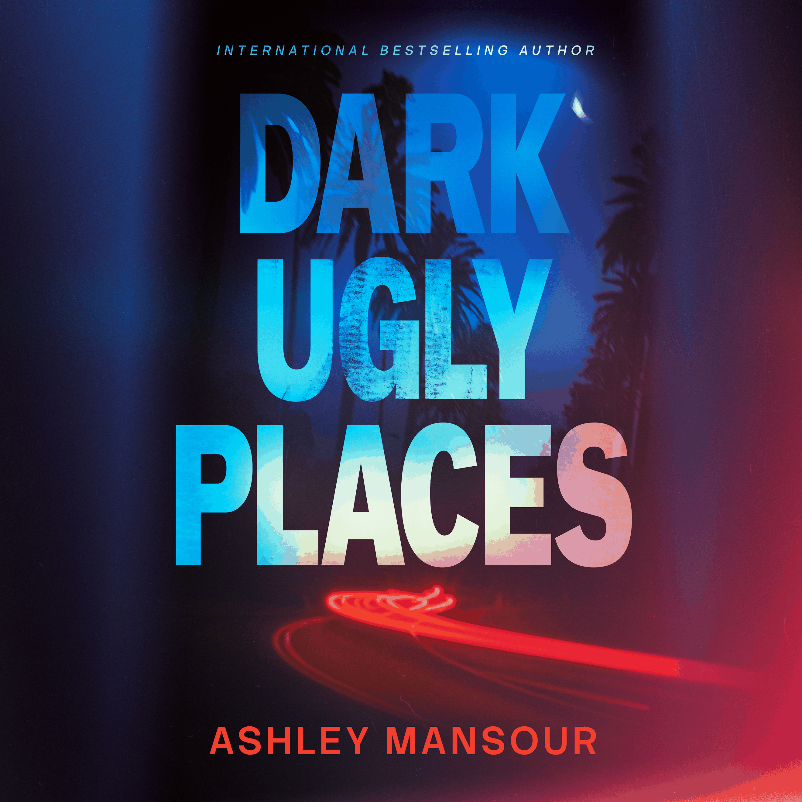 Dark Ugly Places