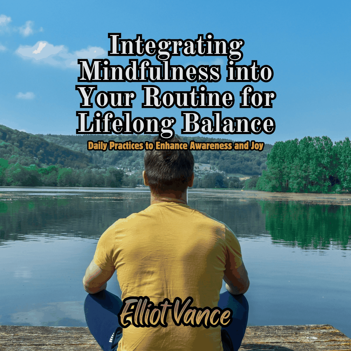Integrating Mindfulness into Your Routine for Lifelong Balance