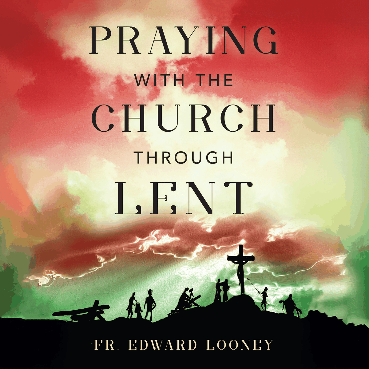 Praying with the Church Through Lent