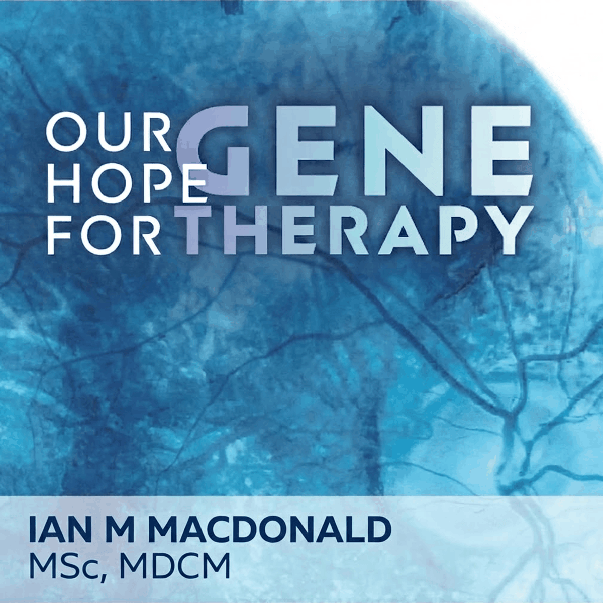 Our Hope for Gene Therapy