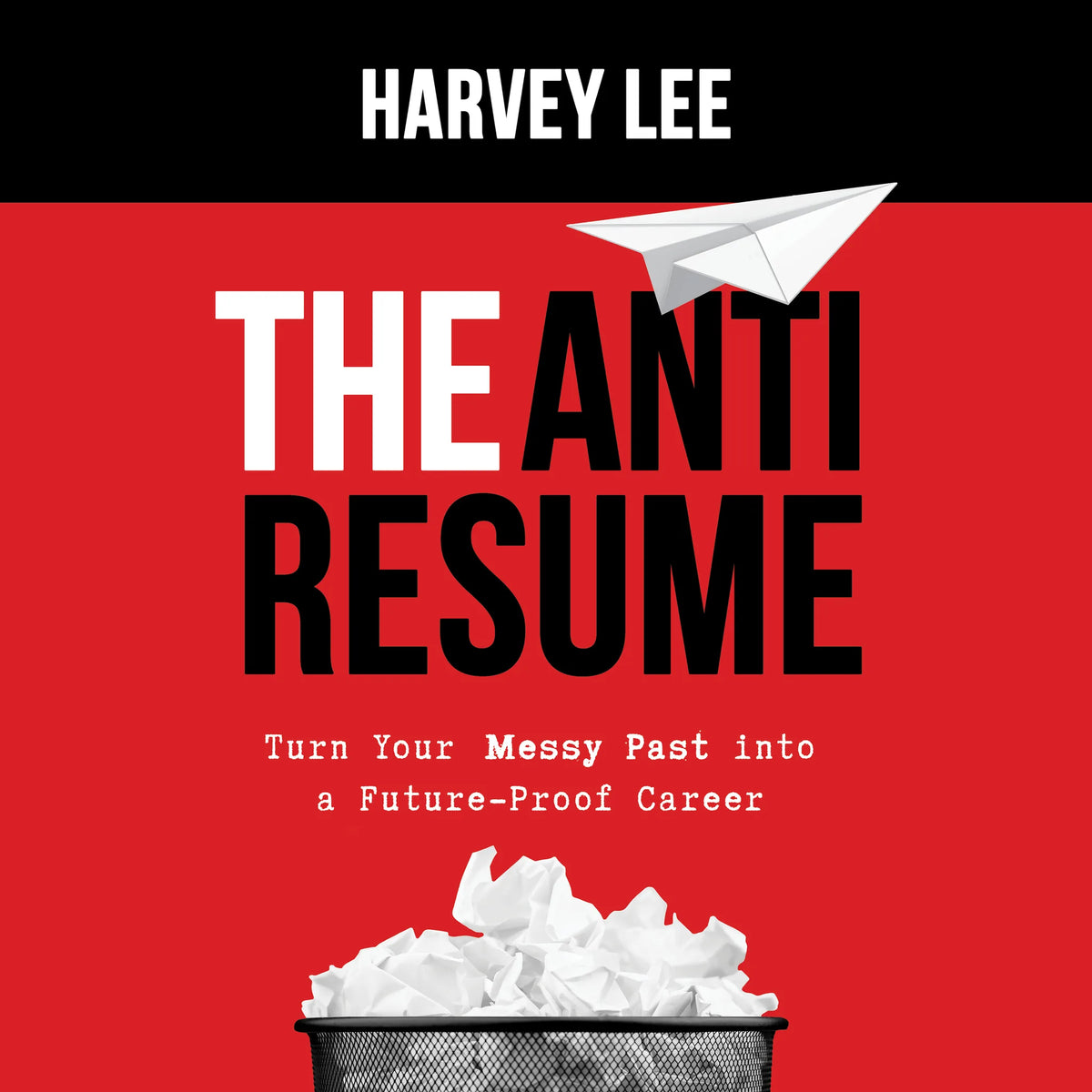 The Anti-Resume