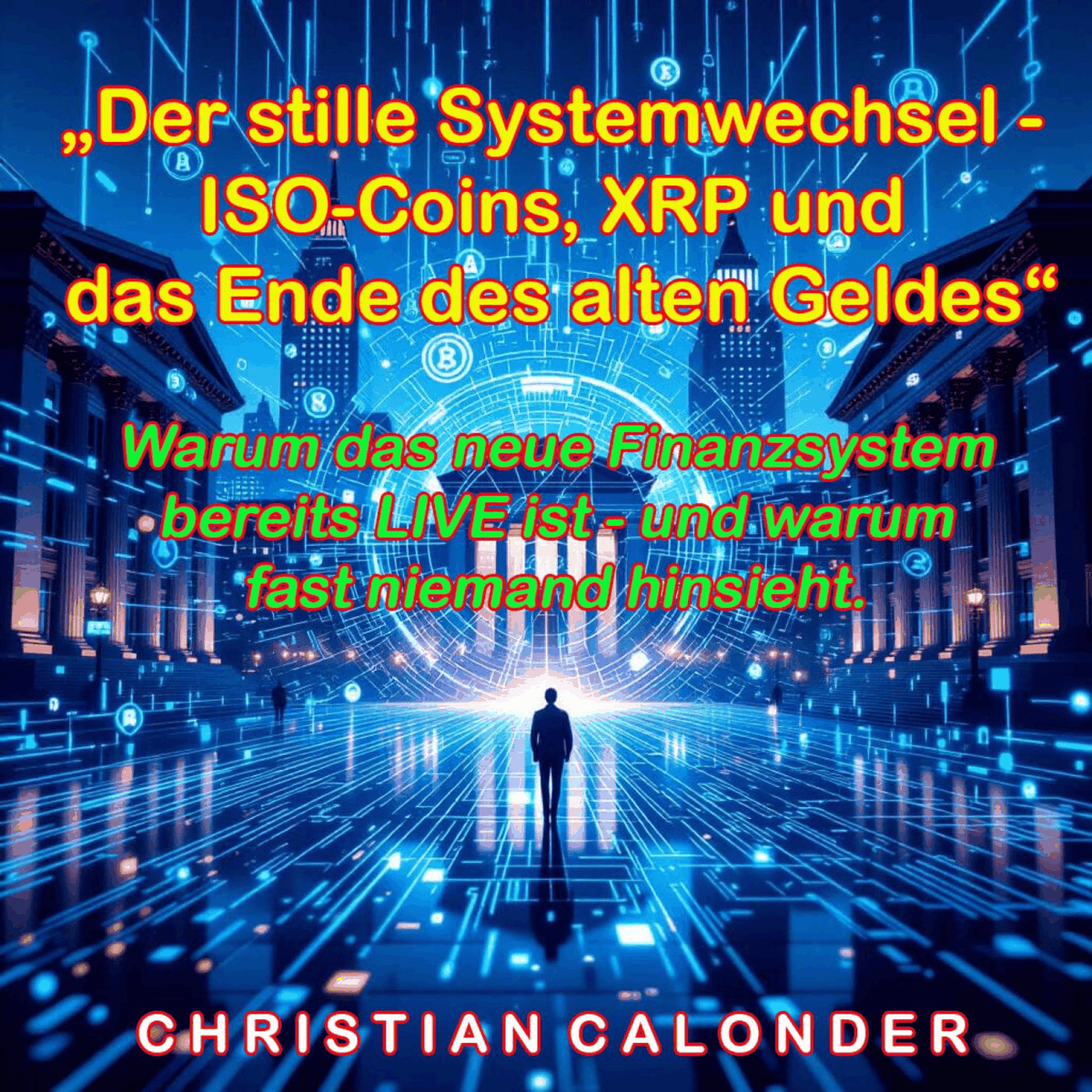 „Der stille Systemwechsel – ISO-Coins, XRP und das Ende des alten Geldes“