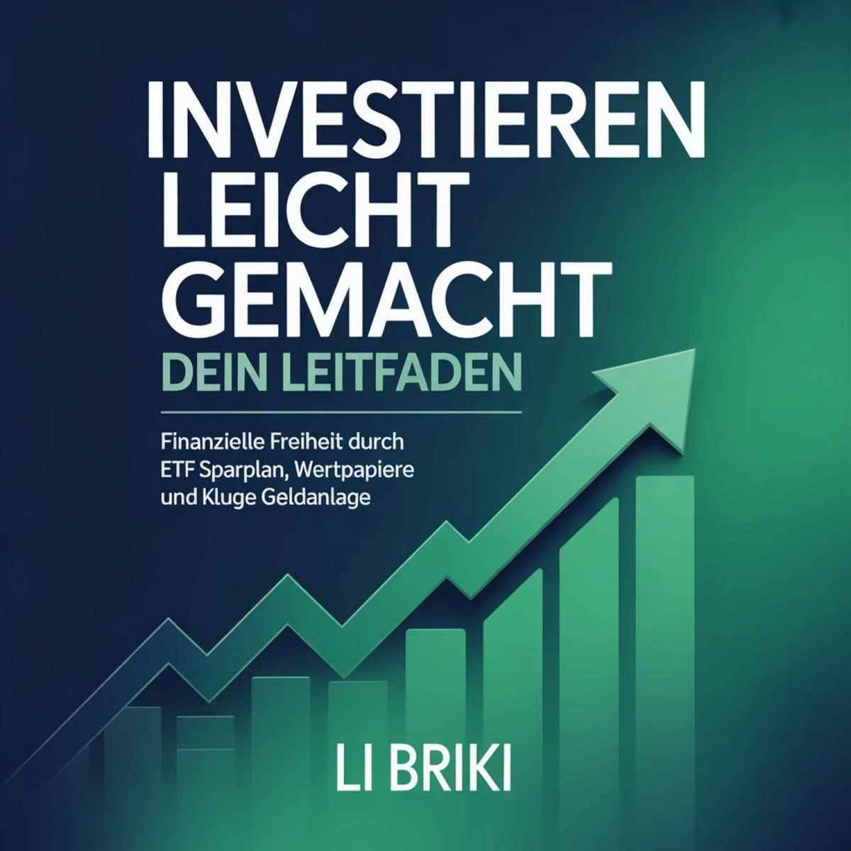 Investieren leicht gemacht - Dein Leitfaden