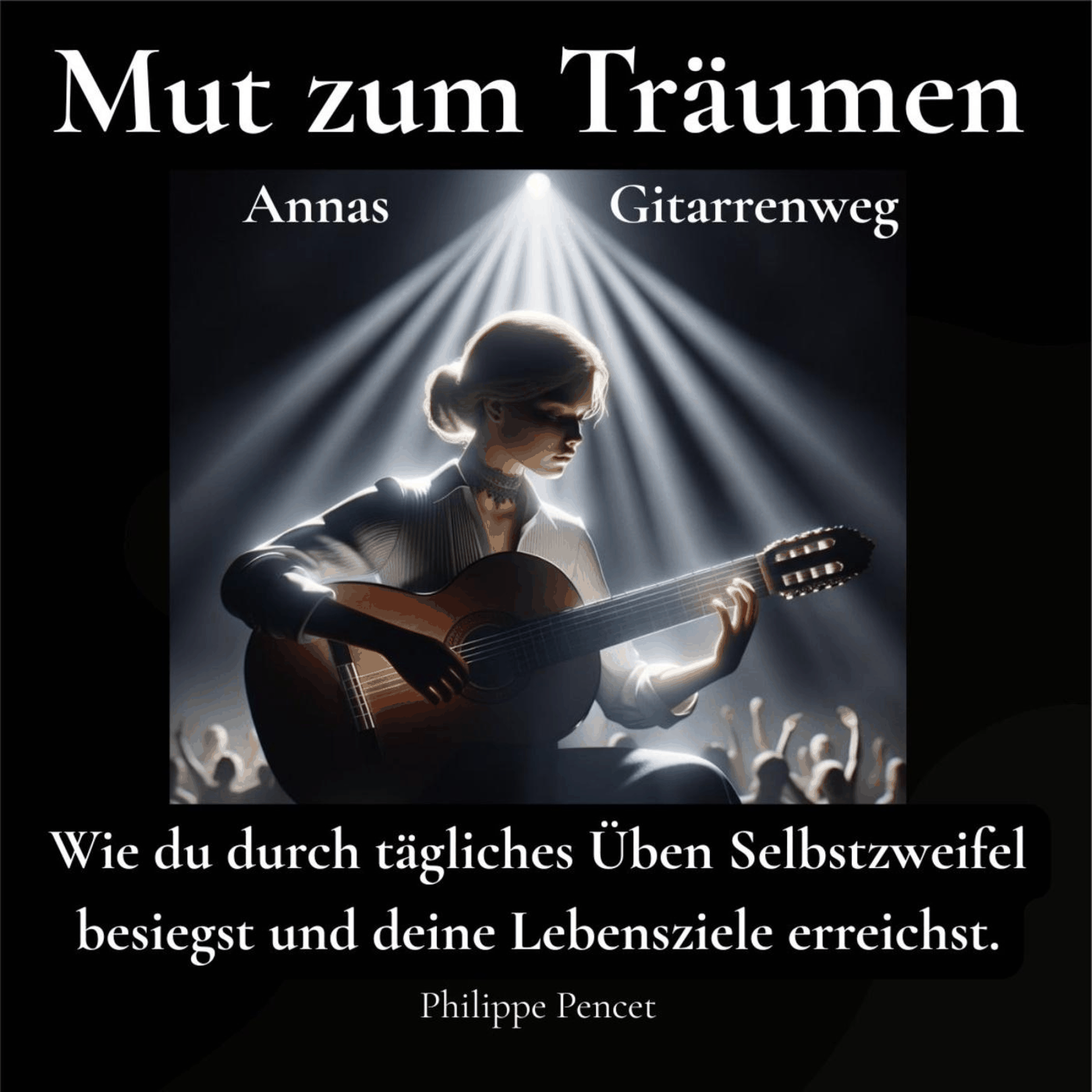 Mut zum Träumen – Annas Gitarrenweg