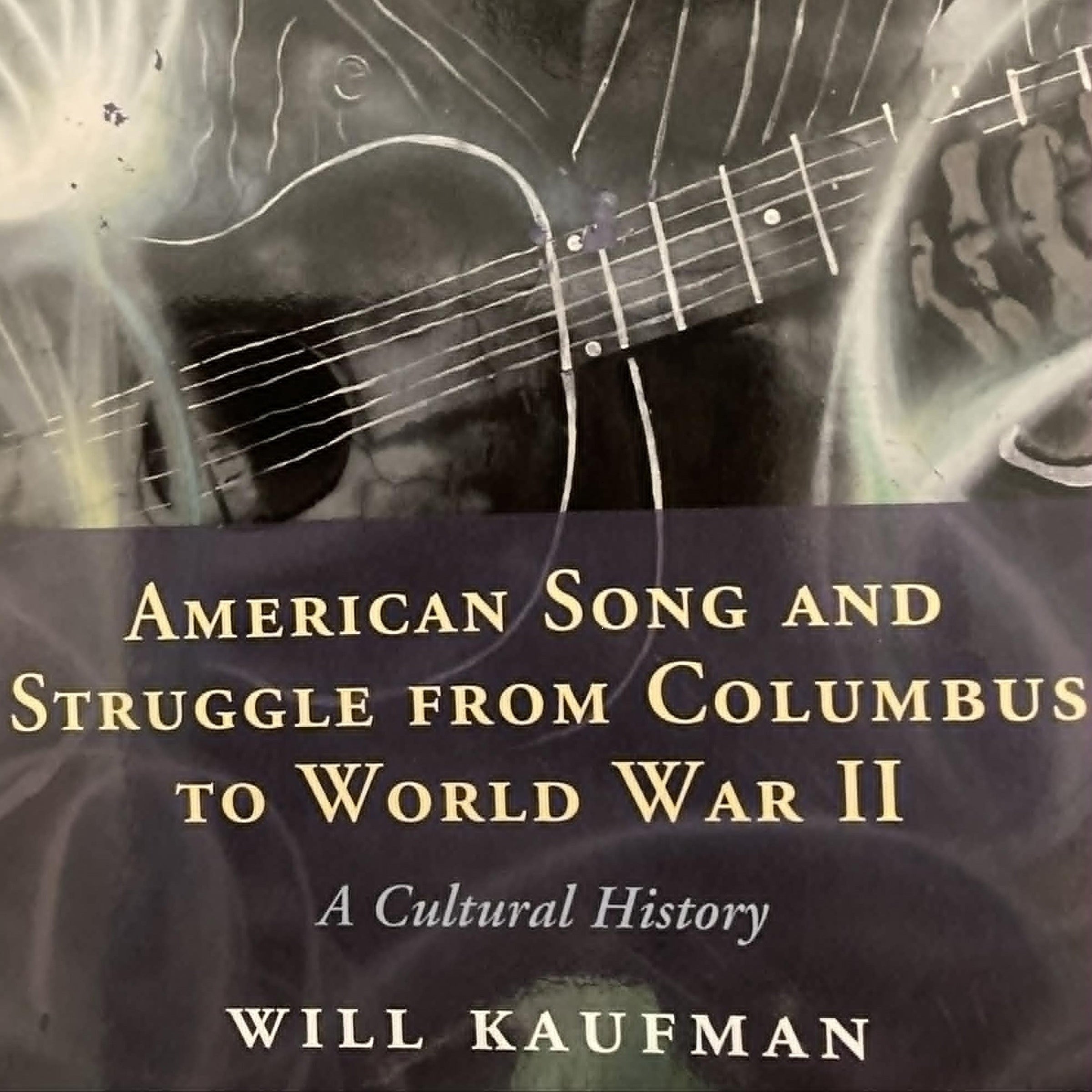 American Song and Struggle from Columbus to World War II