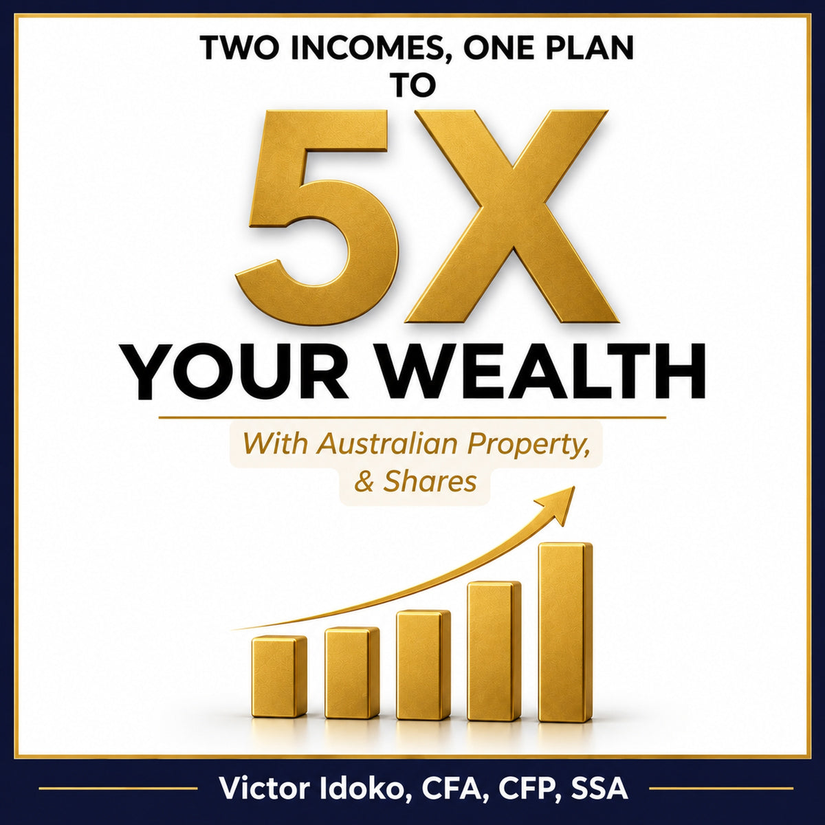 Two Incomes, One Plan to 5x Your Wealth