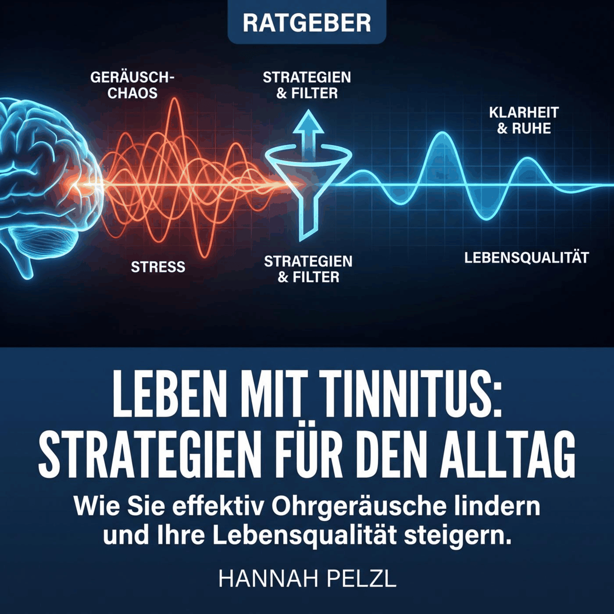Leben mit Tinnitus: Strategien für den Alltag