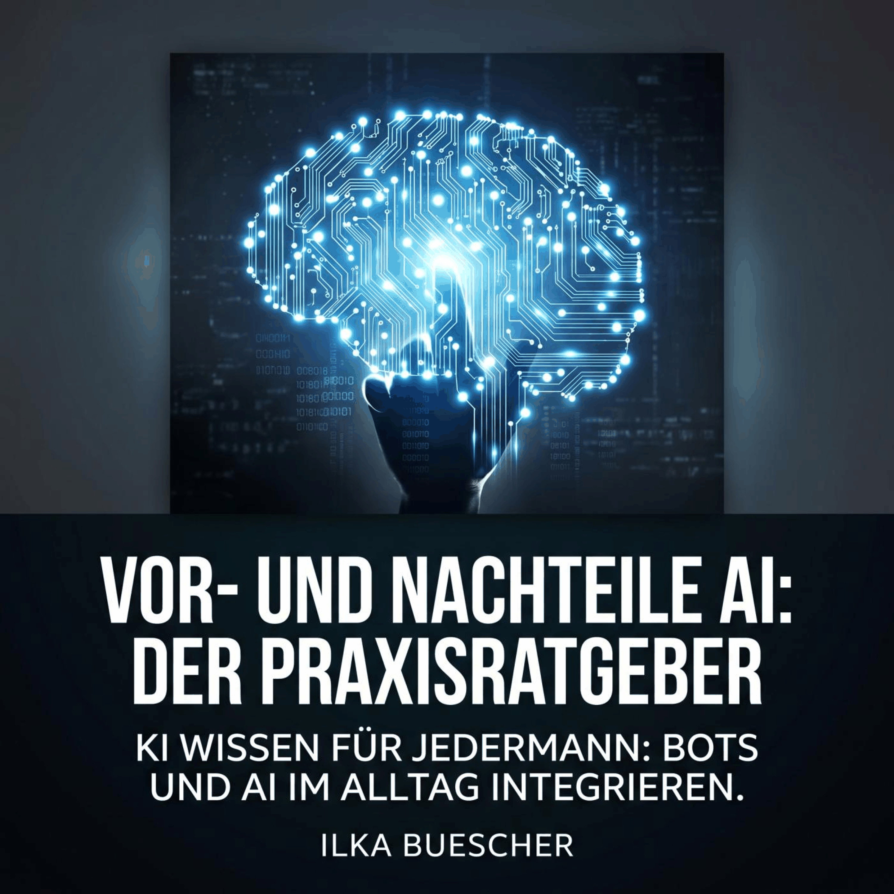 Vor- und Nachteile AI: Der Praxisratgeber