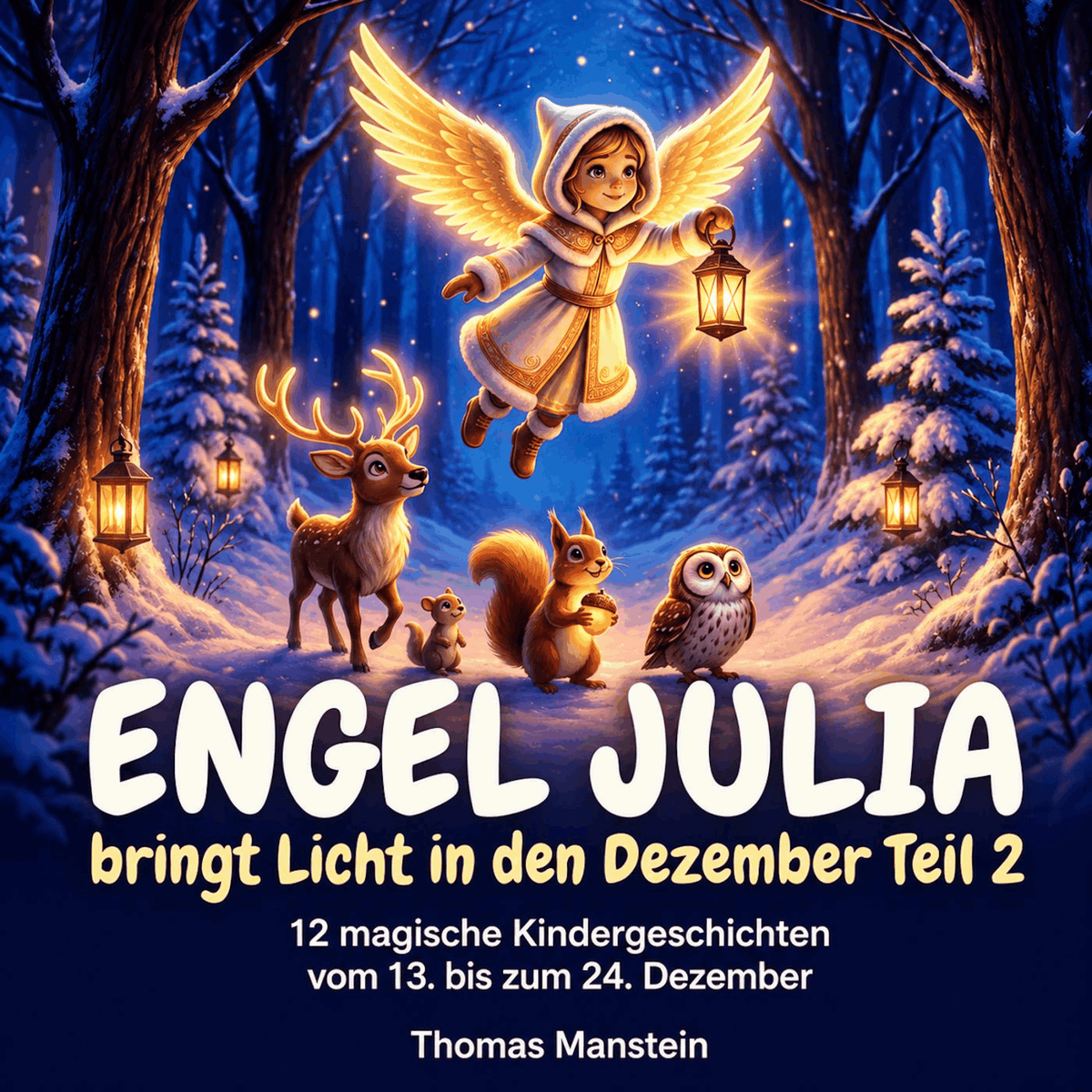 Engel Julia bringt Licht in den Dezember Teil 2