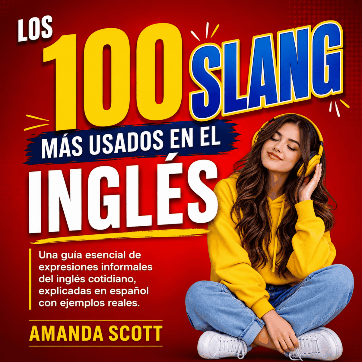 Los 100 Slang más Usados en el Inglés