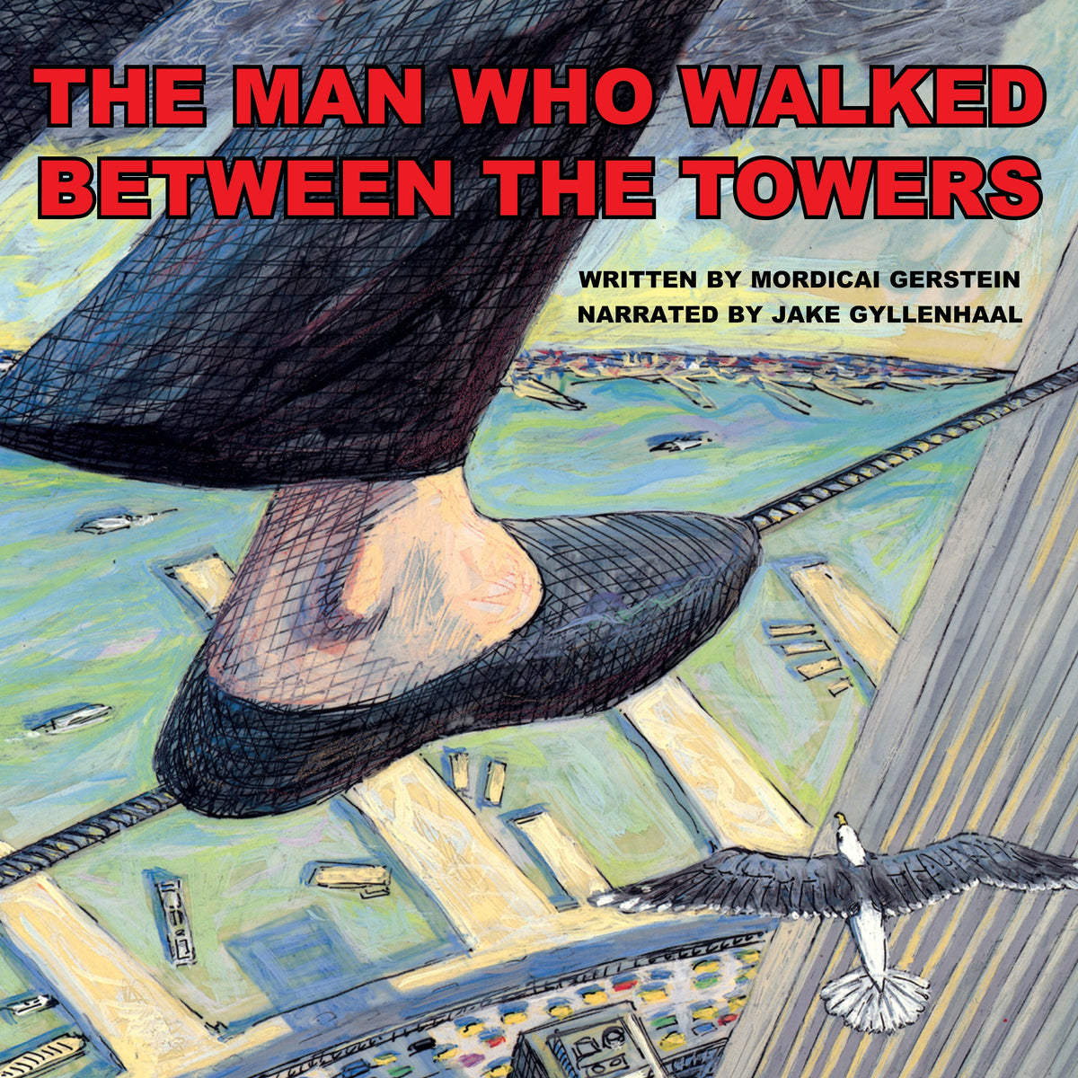 The Man Who Walked Between the Towers