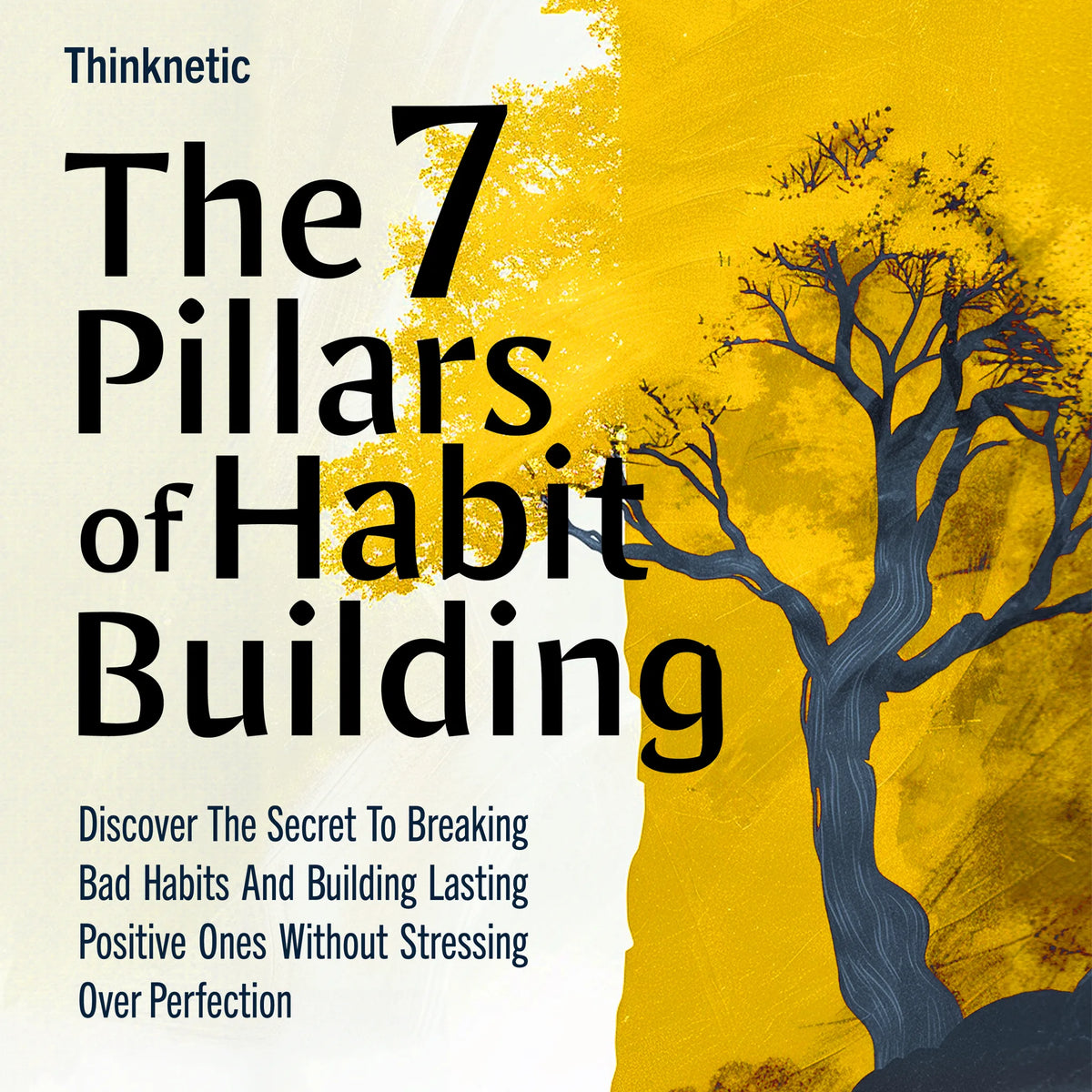 The 7 Pillars of Habit Building
