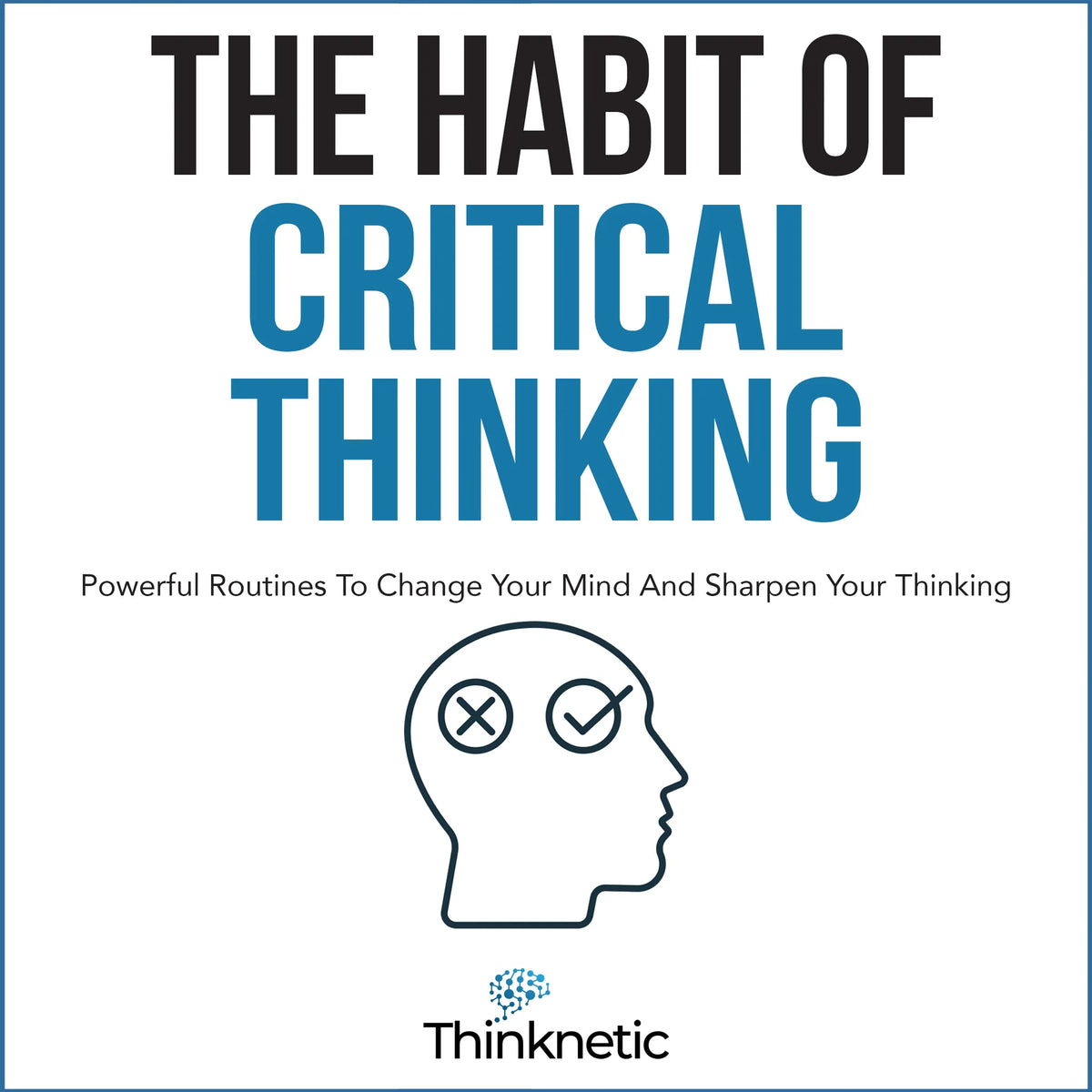 The Habit of Critical Thinking