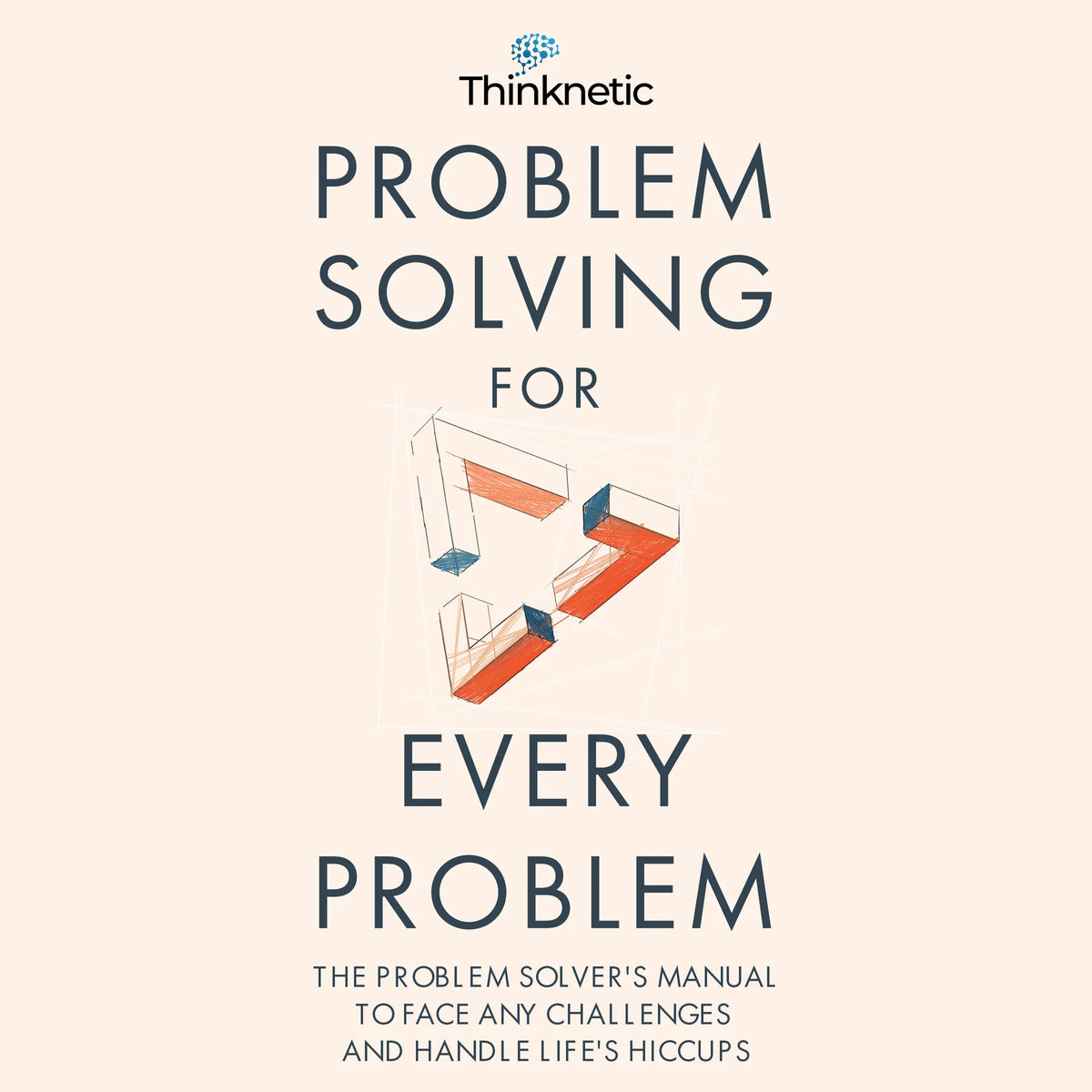 Problem Solving for Every Problem