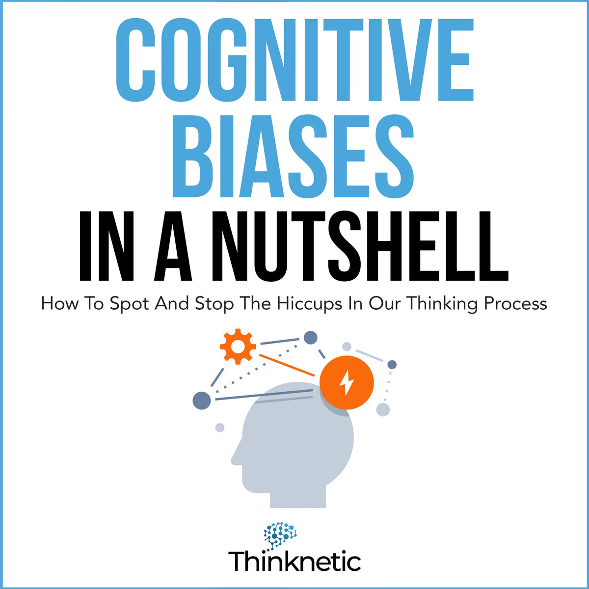 Cognitive Biases in a Nutshell