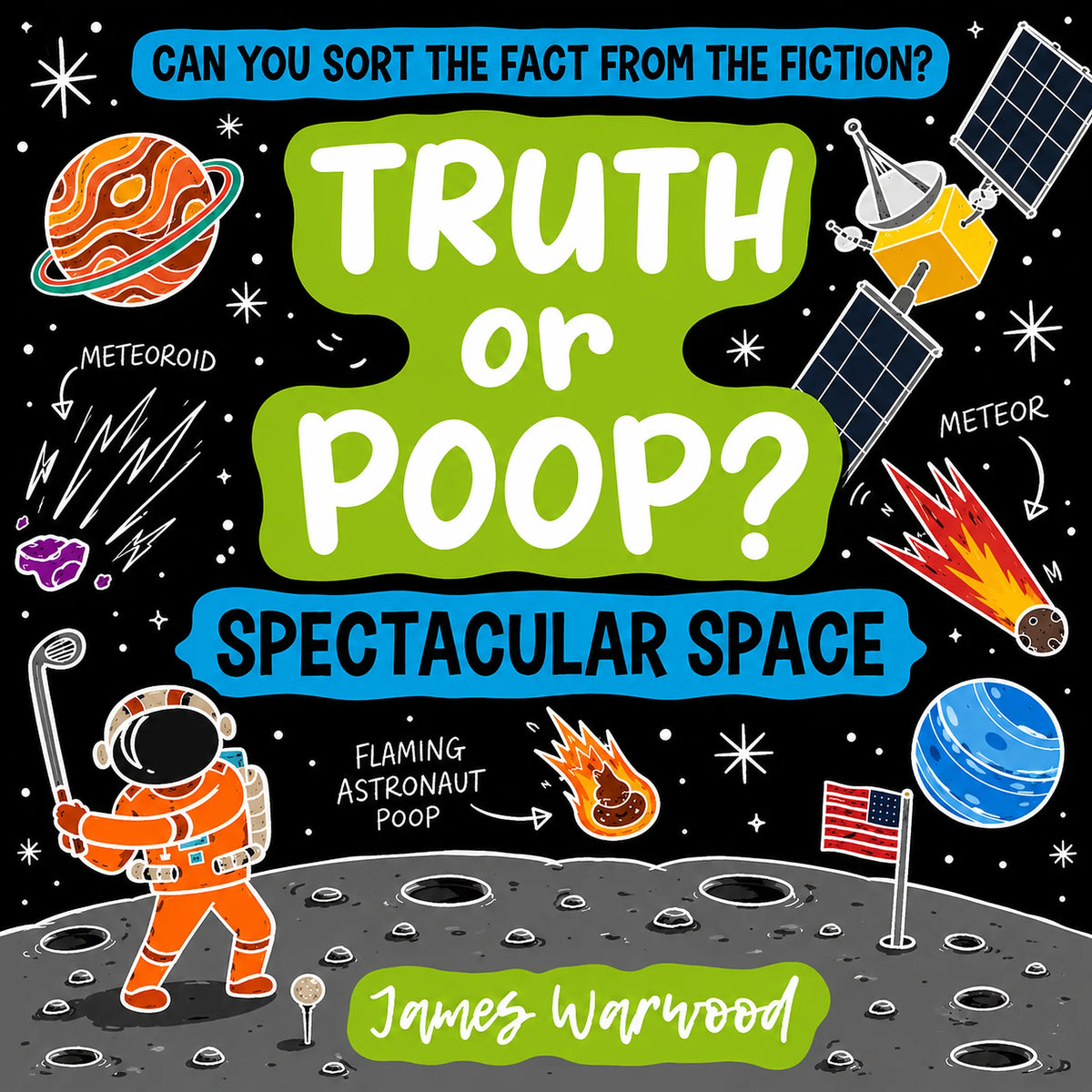 Truth or Poop? Spectacular Space